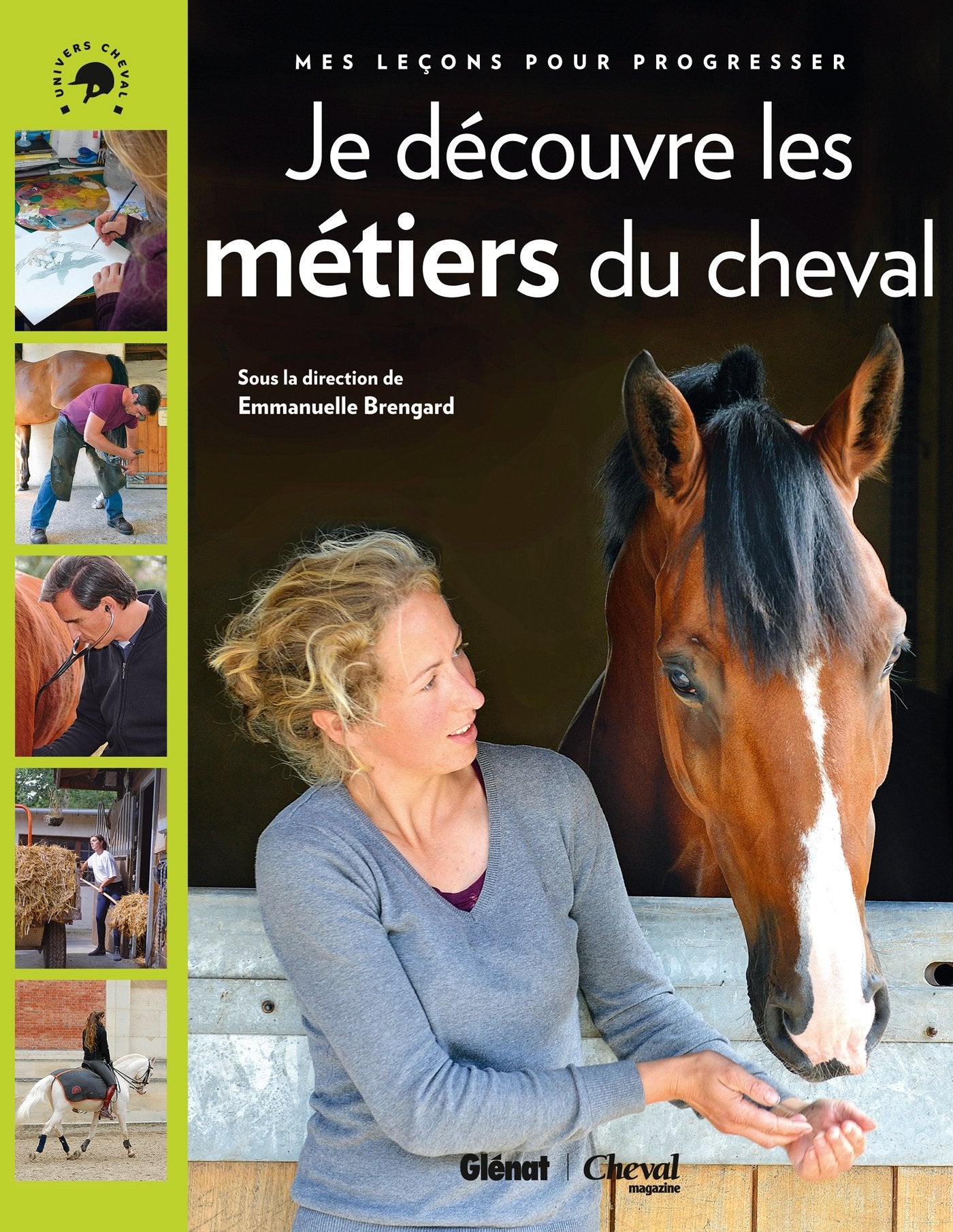 Je découvre les métiers du cheval: Mes leçons pour progresser Leisure & Fun