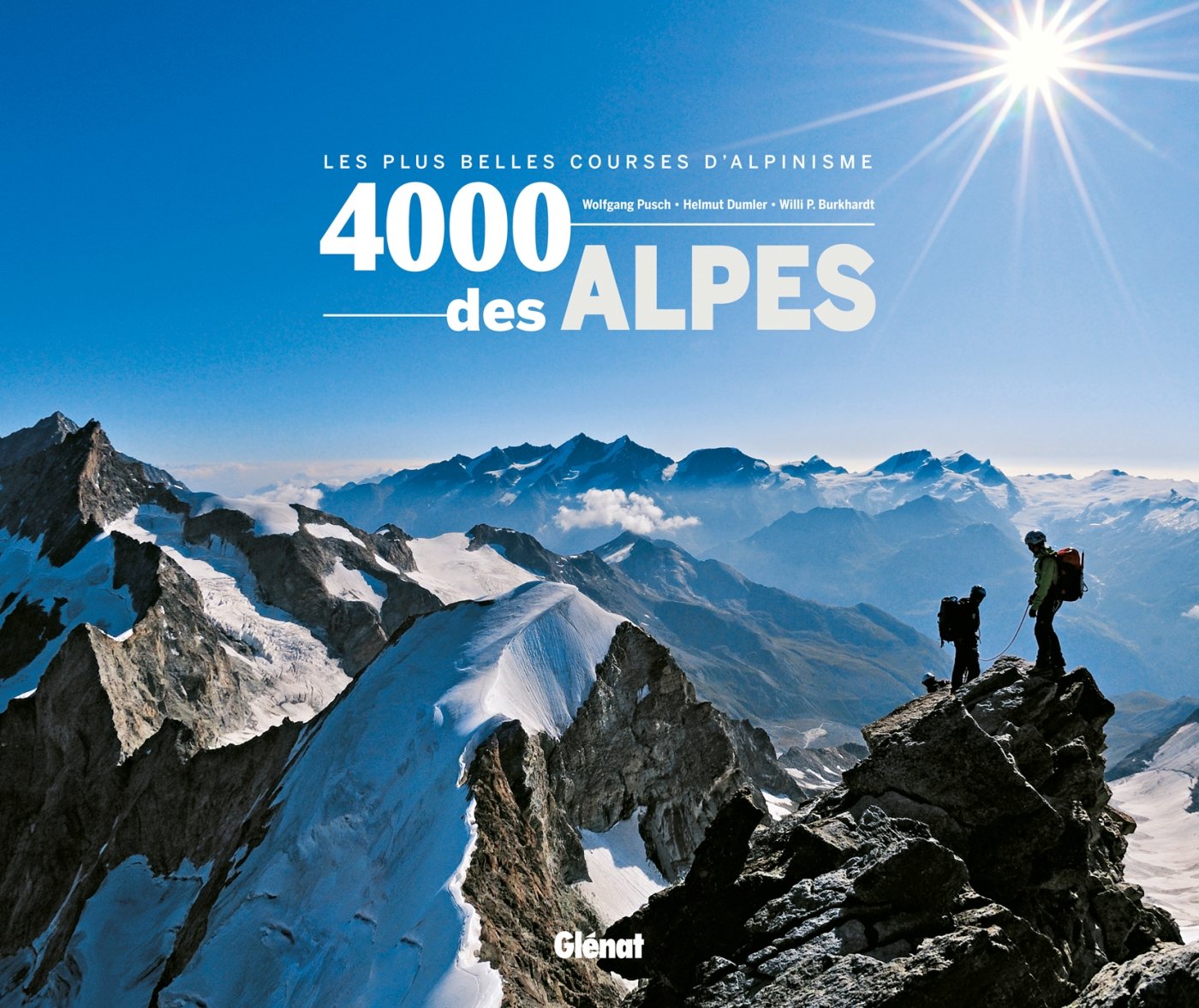 4000 des Alpes: Les plus belles courses d'alpinisme Geology & Geography