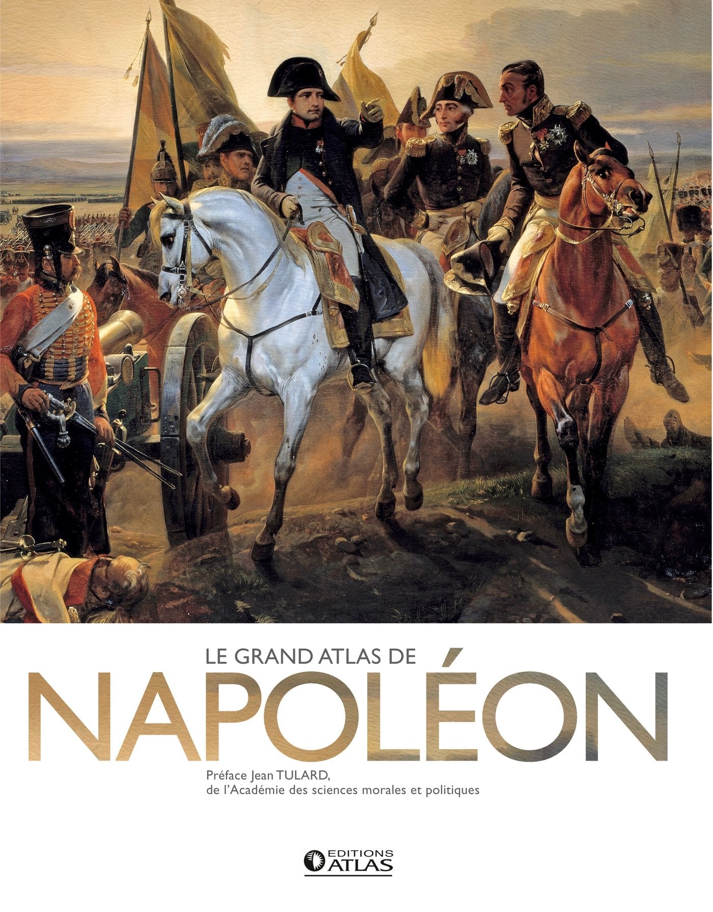 Le Grand Atlas de Napoléon Politics & History