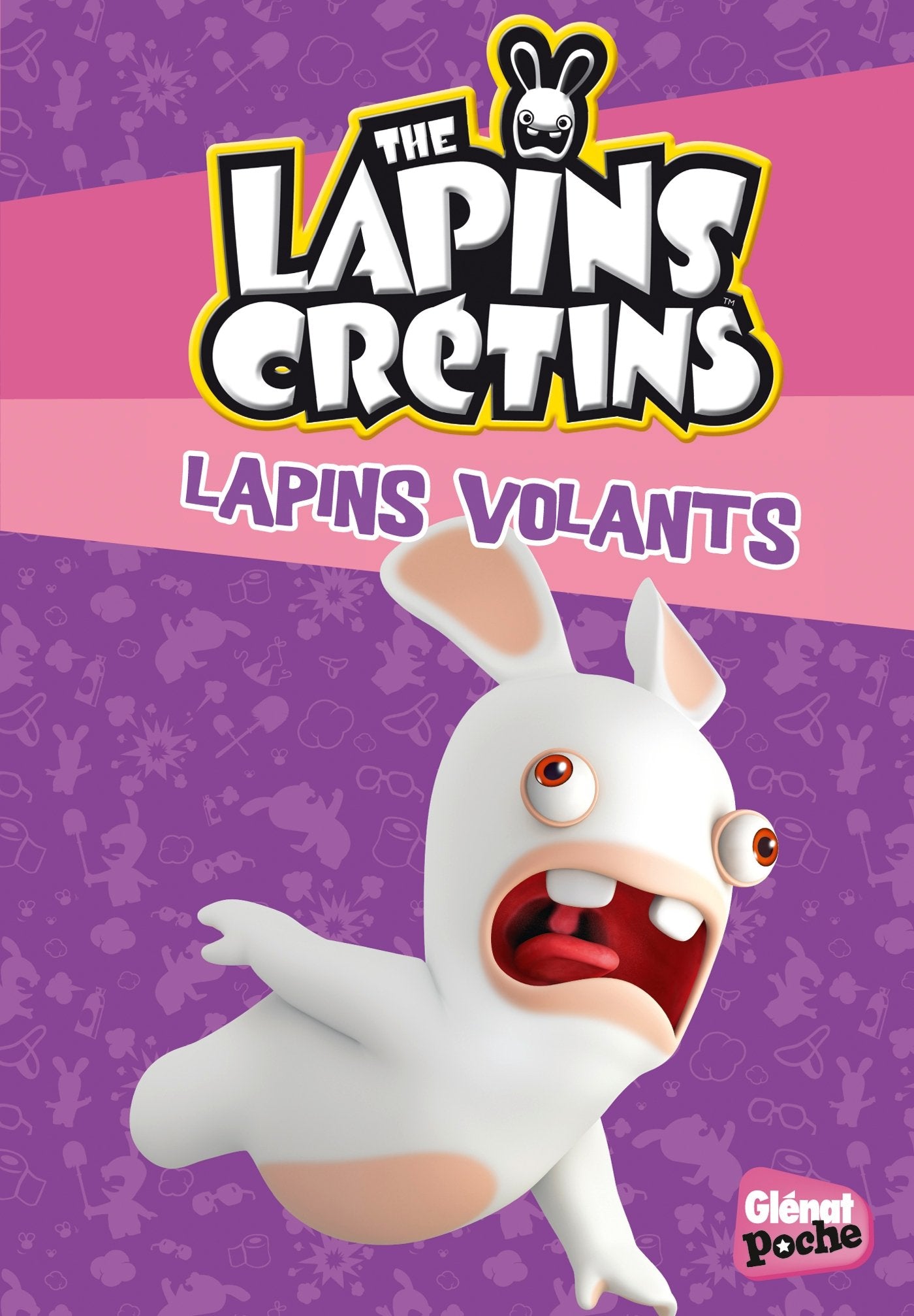 The Lapins crétins - Poche - Tome 10: Lapins volants Novels & Short Stories