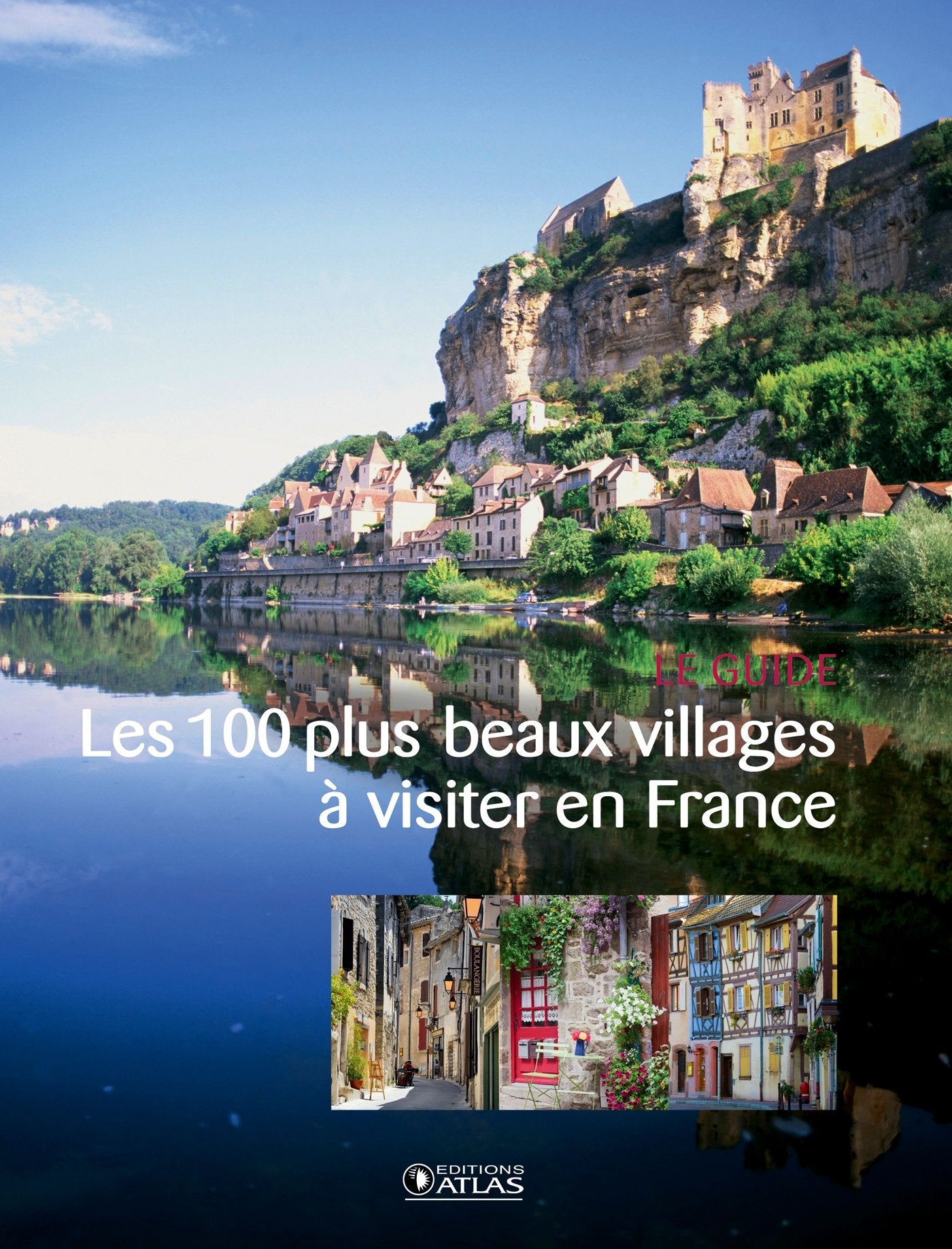 Les 100 plus beaux villages à visiter en France Architecture