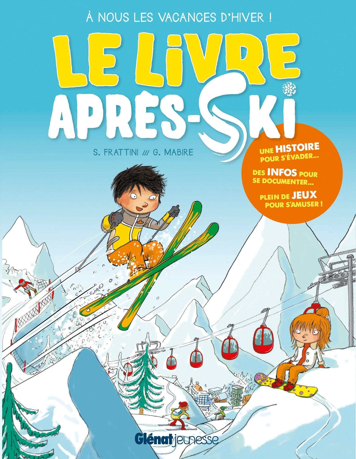 Le livre après-ski: A nous les vacances d'hiver ! Leisure & Fun