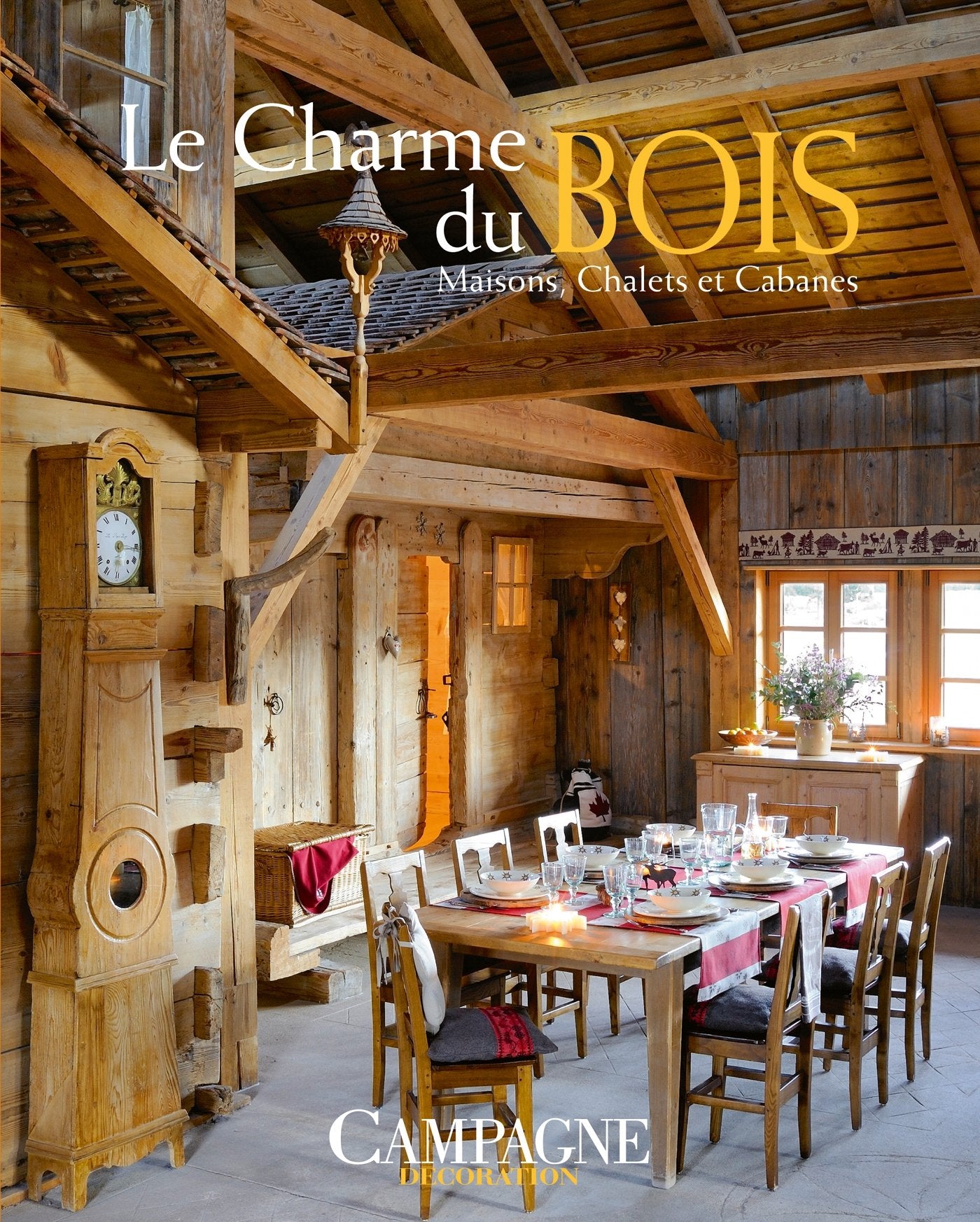 Le charme du bois: Maisons, chalets et cabanes Home & Household