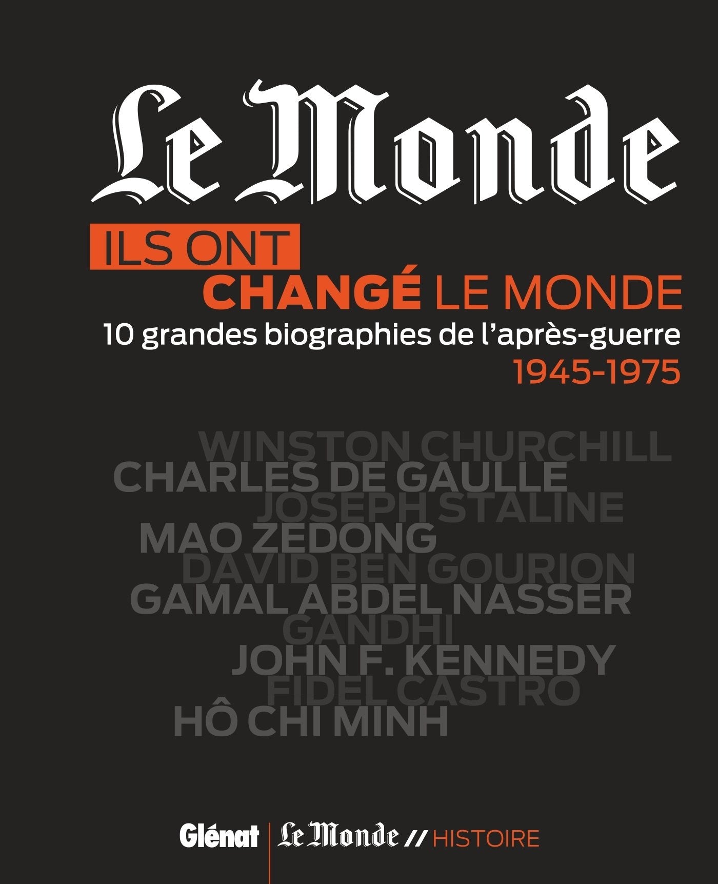 Ils ont changé le monde: 10 grandes biographies de l'après-guerre Memories