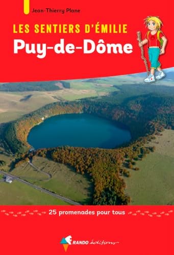 Émilie Puy-de-Dôme: 25 promenades pour tous Leisure, Home & Garden