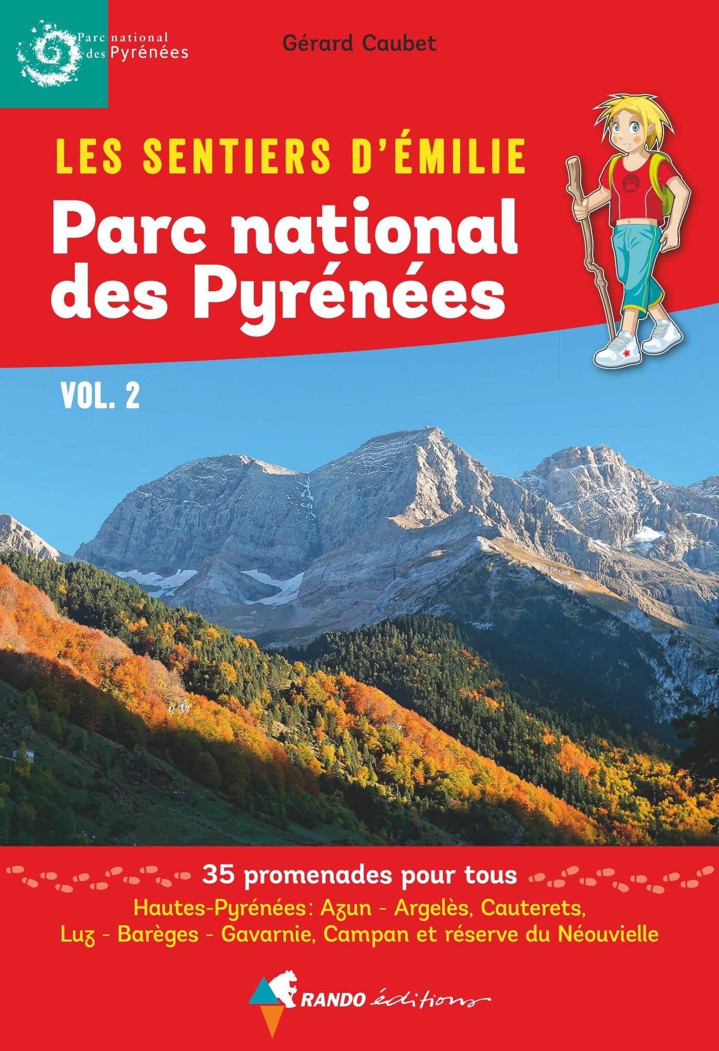 Les Sentiers d'Emilie dans le Parc national des Pyrénées vol. 2: Val d'Azun, Cauterets, Luz, Gavarnie, vallée d'Aure Leisure, Home & Garden