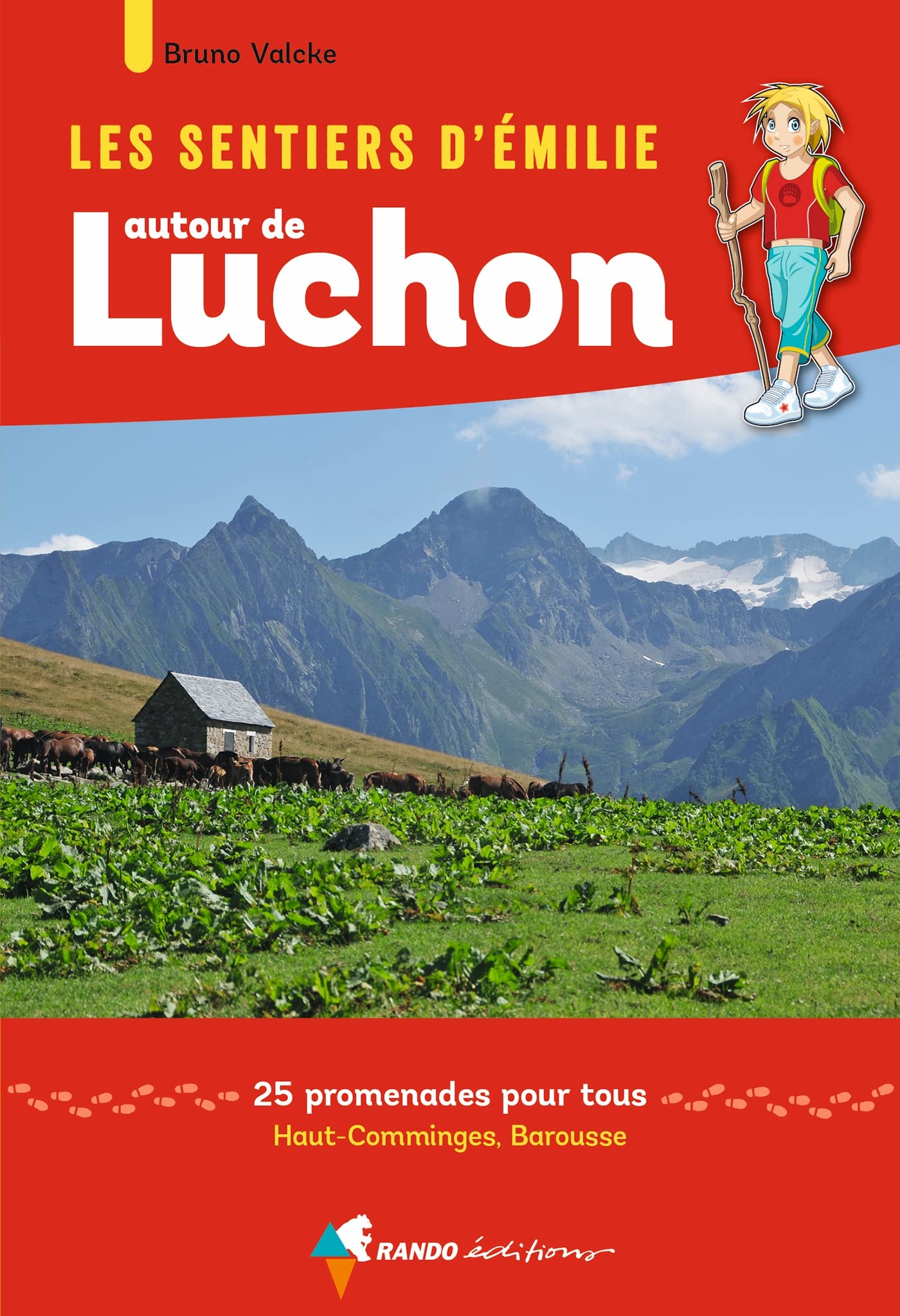 Les Sentiers d'Emilie autour de Luchon: Haut-Comminges, Barousse Leisure, Home & Garden