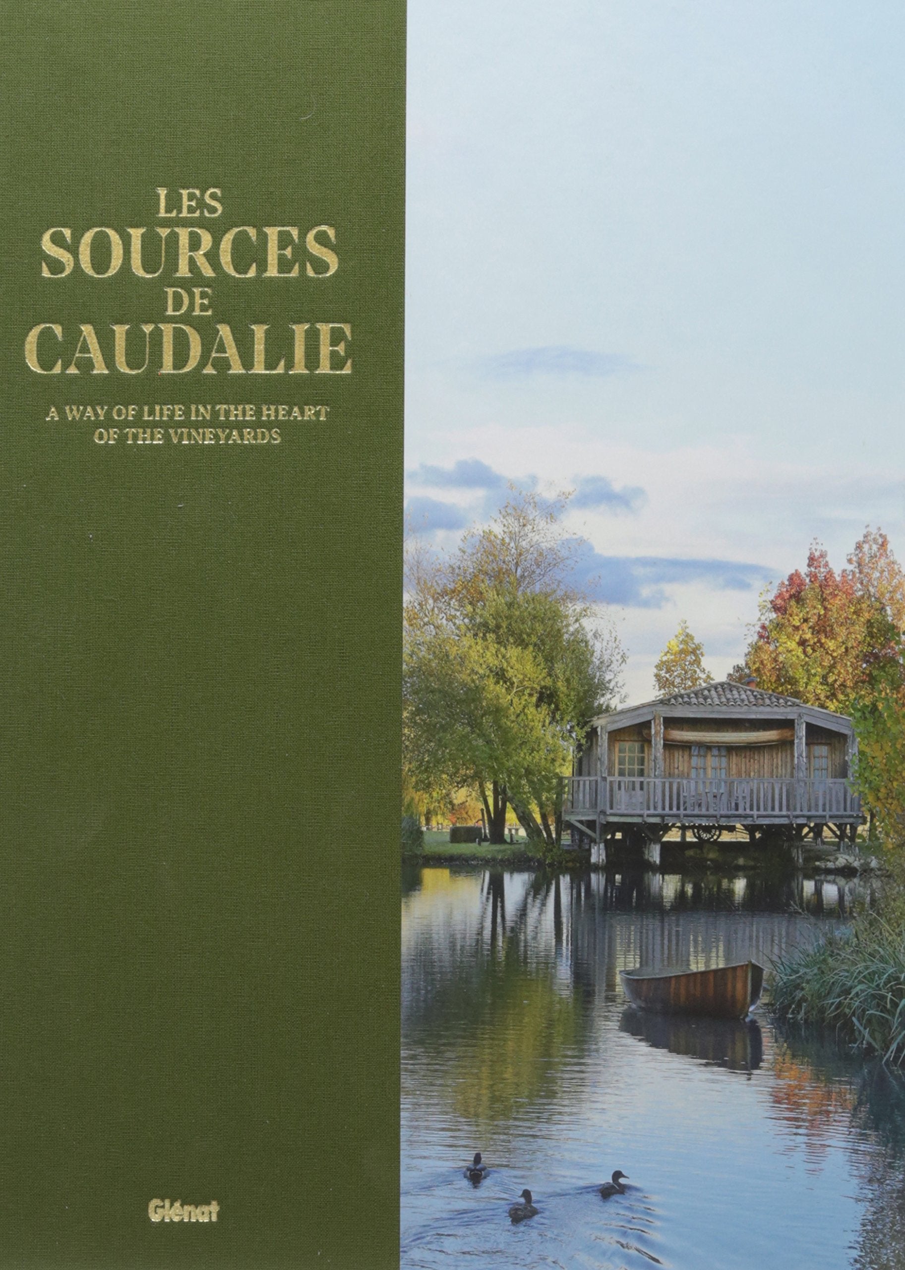 Les Sources de Caudalie (GB): Un art de vivre au coeur des vignes book