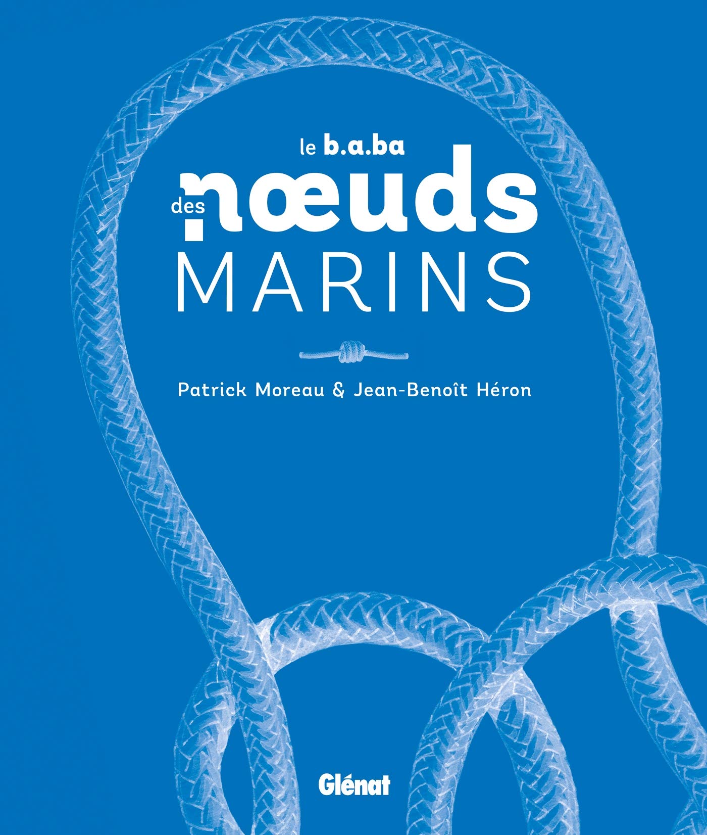 Le B.A.BA des noeuds marins: Avec un bout détachable Leisure, Home & Garden
