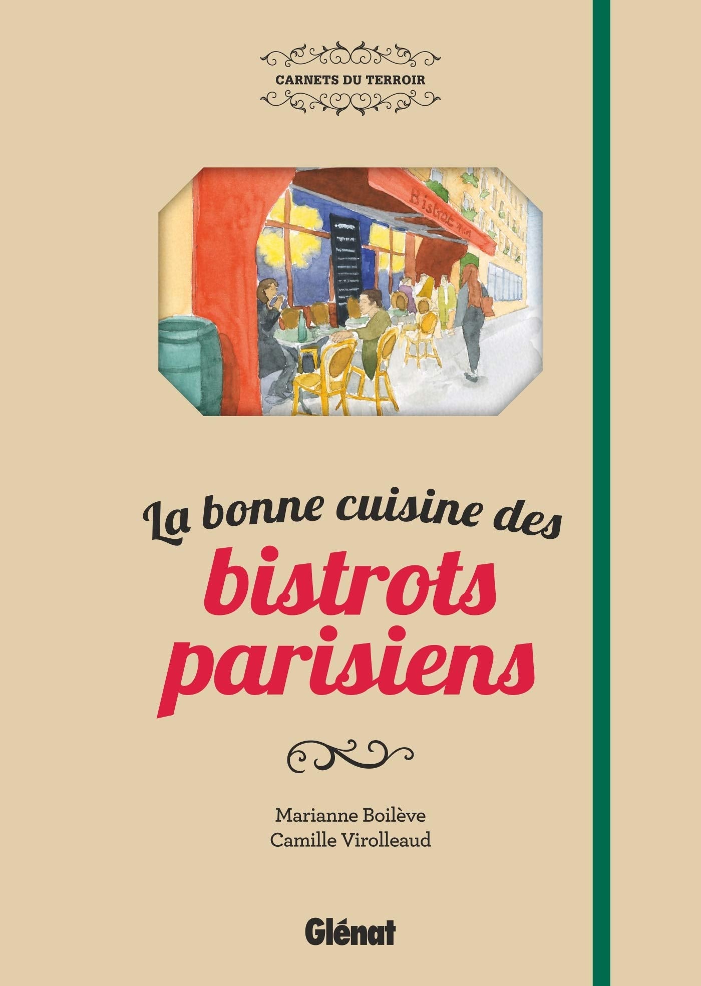 La bonne cuisine des bistrots parisiens Leisure, Home & Garden