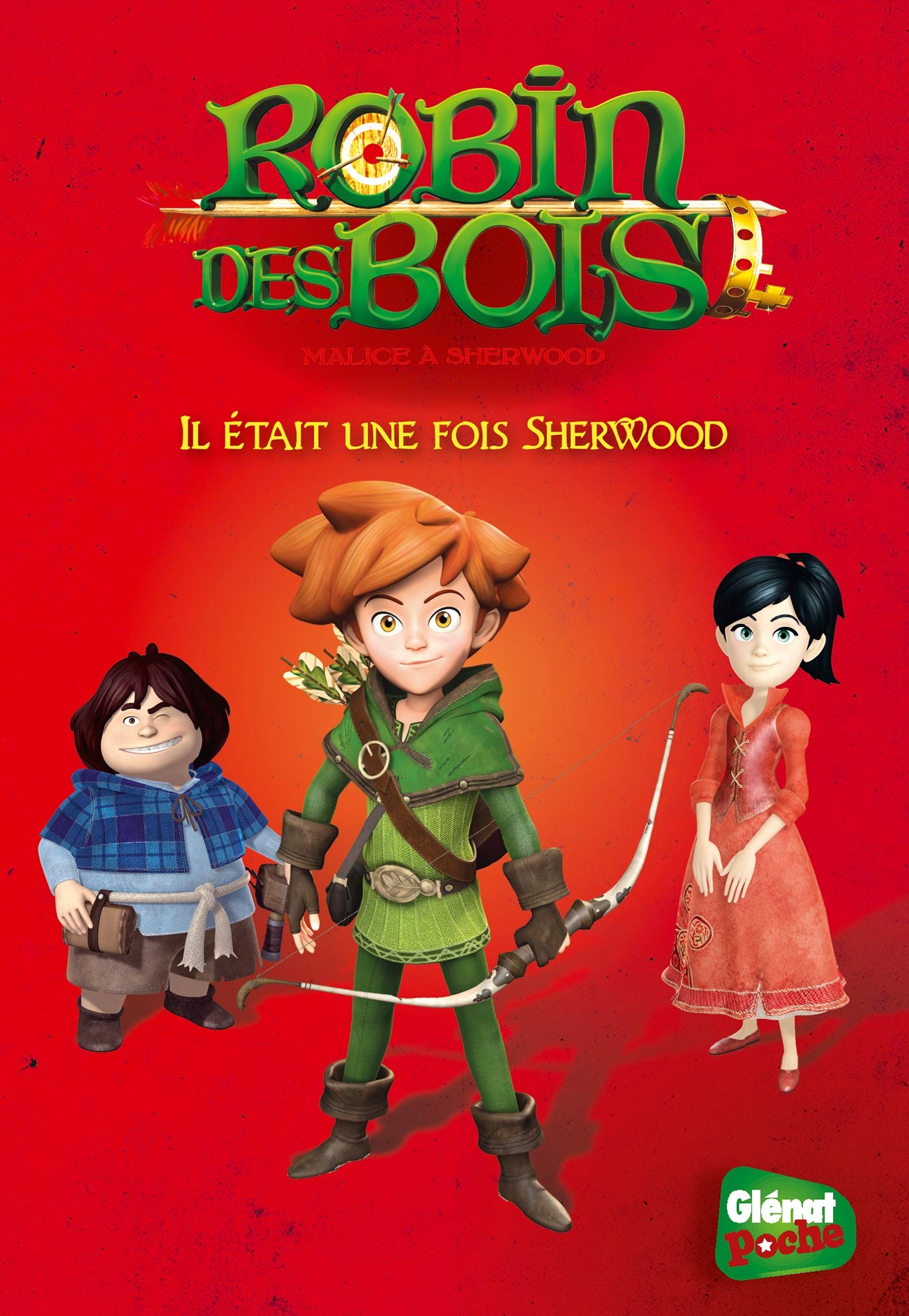 Robin des bois - Poche - Tome 01: Il était une fois Sherwood book