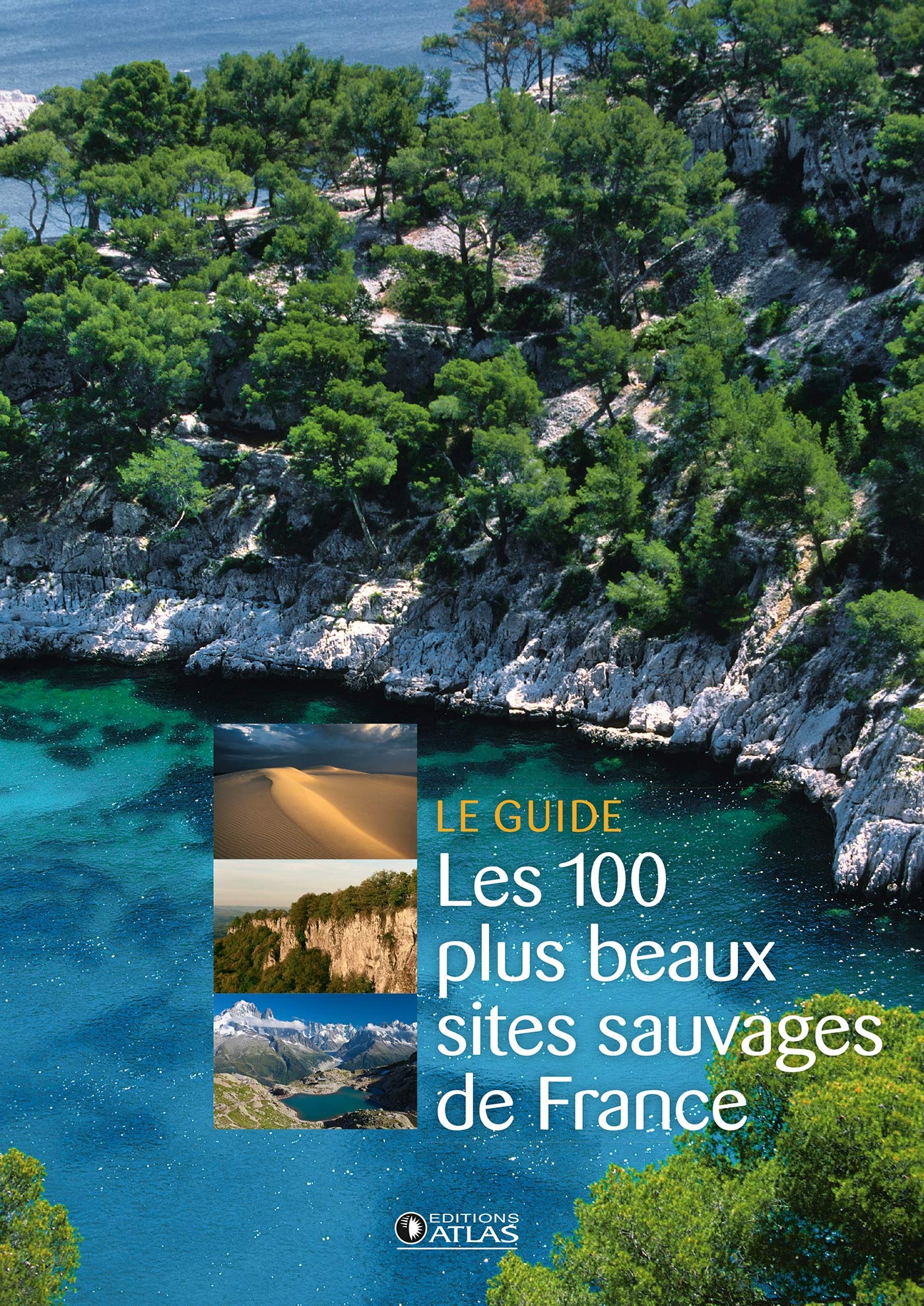 Les 100 plus beaux sites sauvages de France NE book