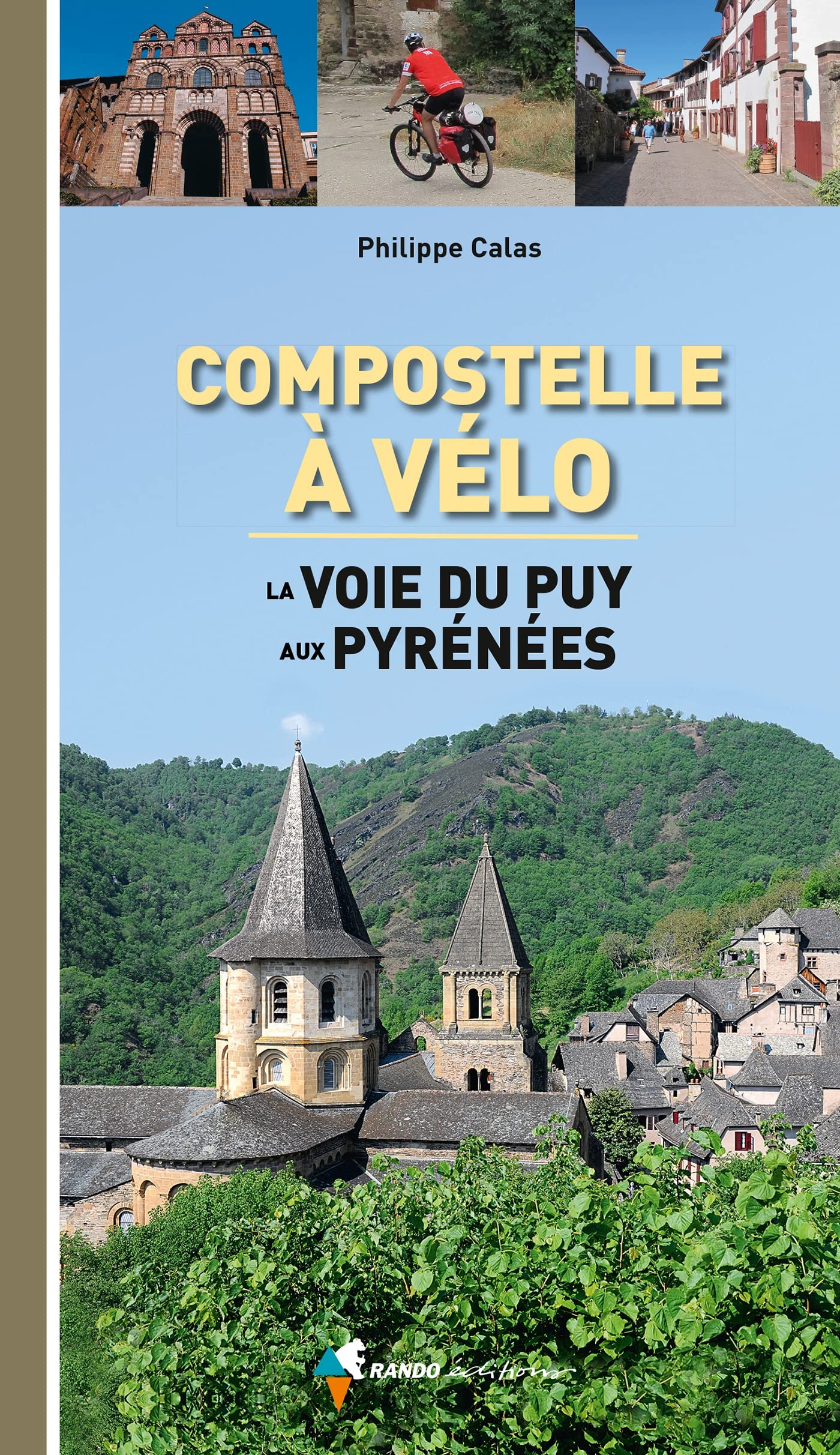 Compostelle à vélo - la voie du Puy aux Pyrénées: La voie du Puy aux Pyrenées Leisure, Home & Garden