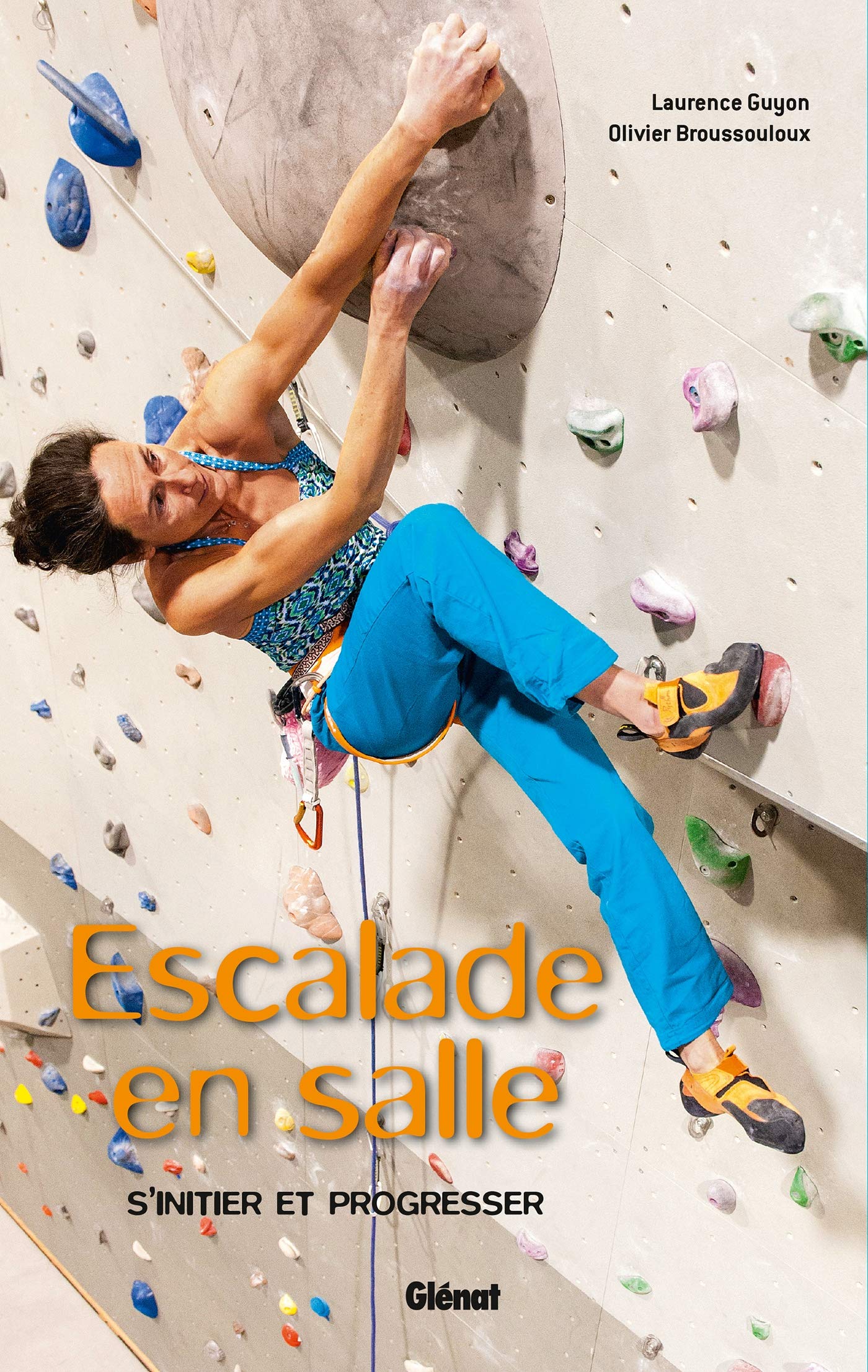 Escalade en salle: Débuter et progresser Geology & Geography