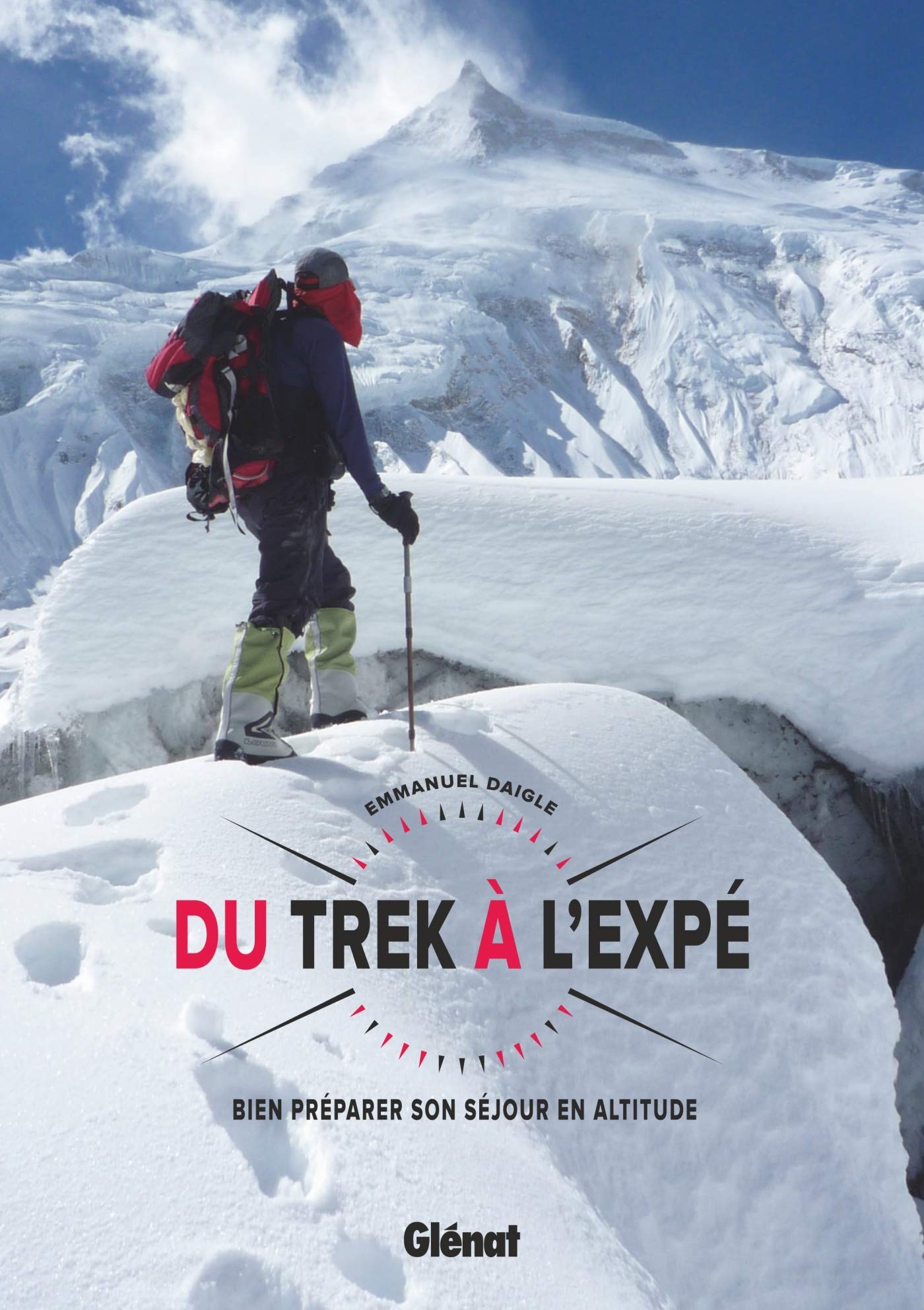 Du trek à l'expé: Bien préparer son séjour en altitude book
