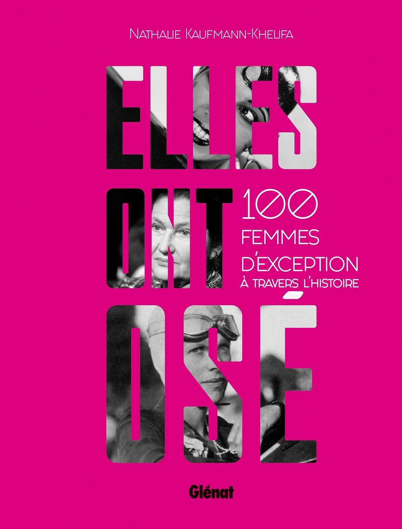Elles ont osé !: 100 femmes d'exception à travers l'histoire Memories