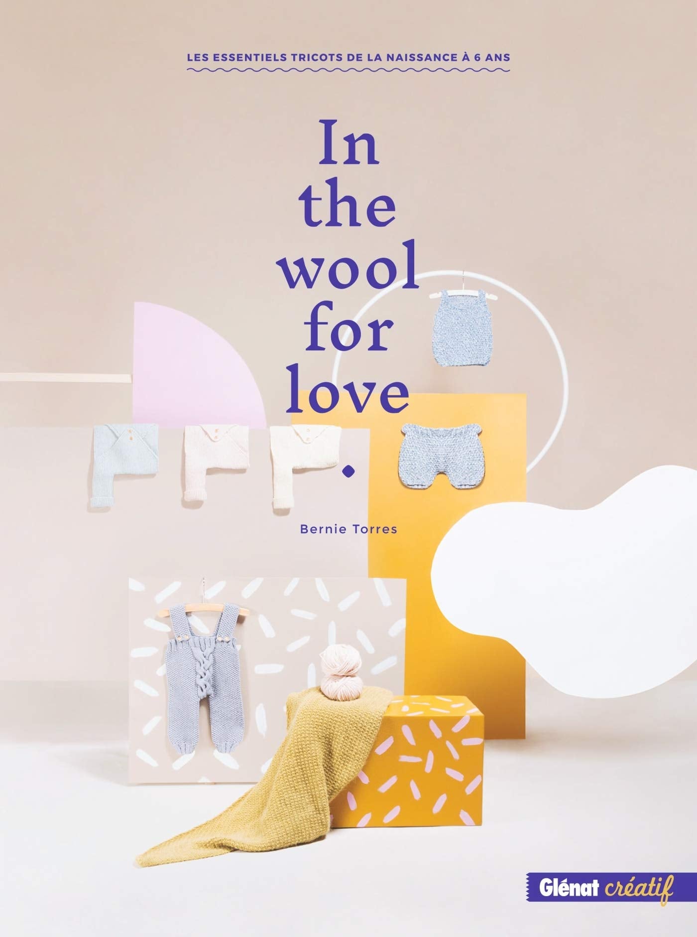 In the wool for love: Les essentiels tricots de la naissance à 6 ans book