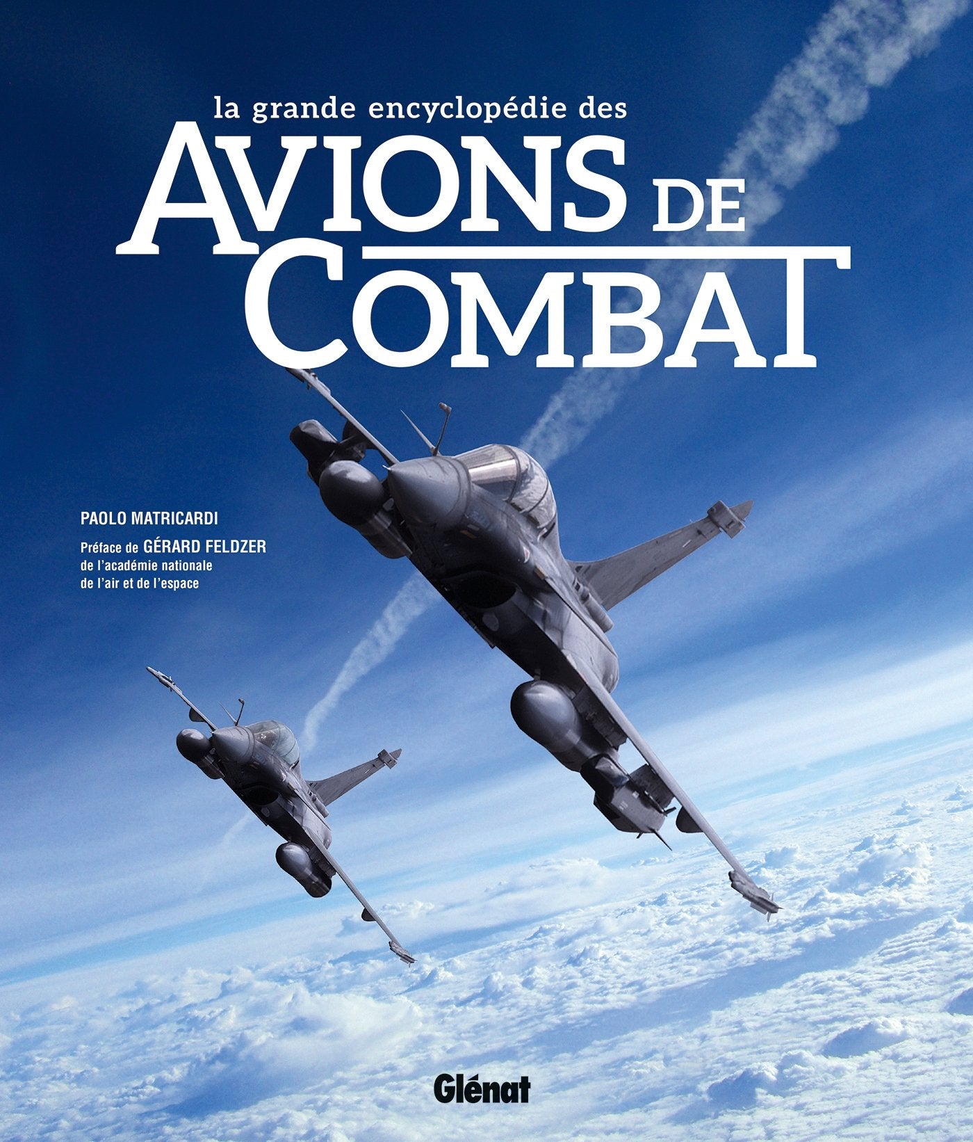 La grande encyclopédie des avions de combat book