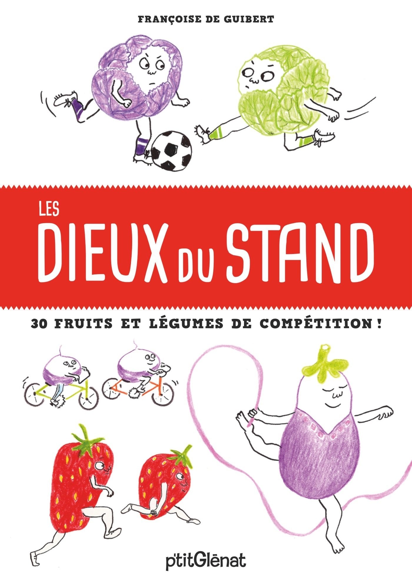 Les dieux du stand: 30 fruits et légumes de compétition book