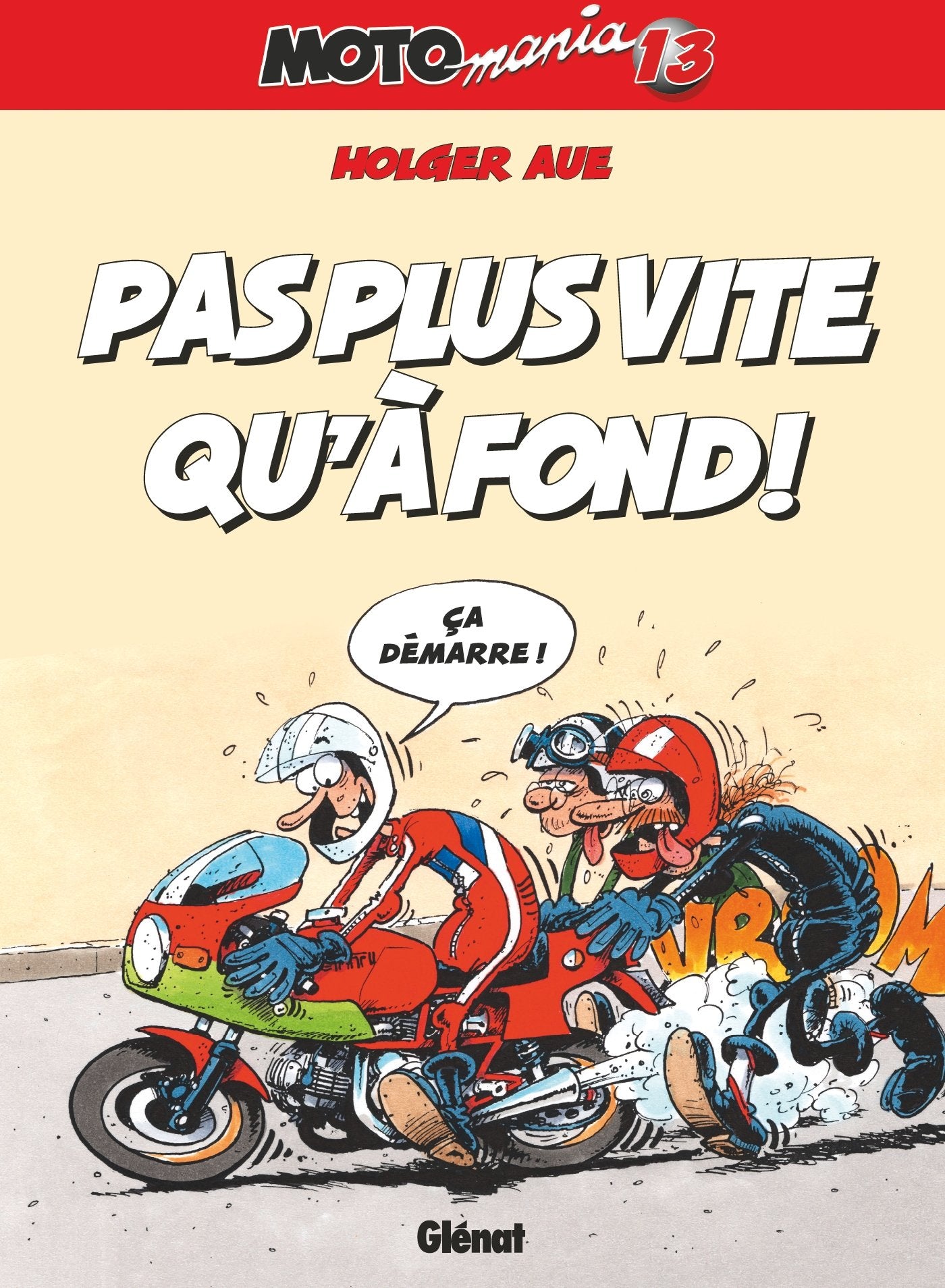 Motomania - Tome 13: Pas plus vite qu'à fond ! Comics & Mangas