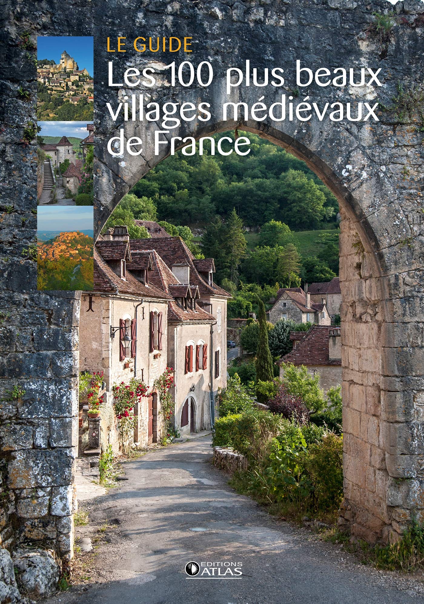 Les 100 plus beaux villages médiévaux de France: Le guide Architecture