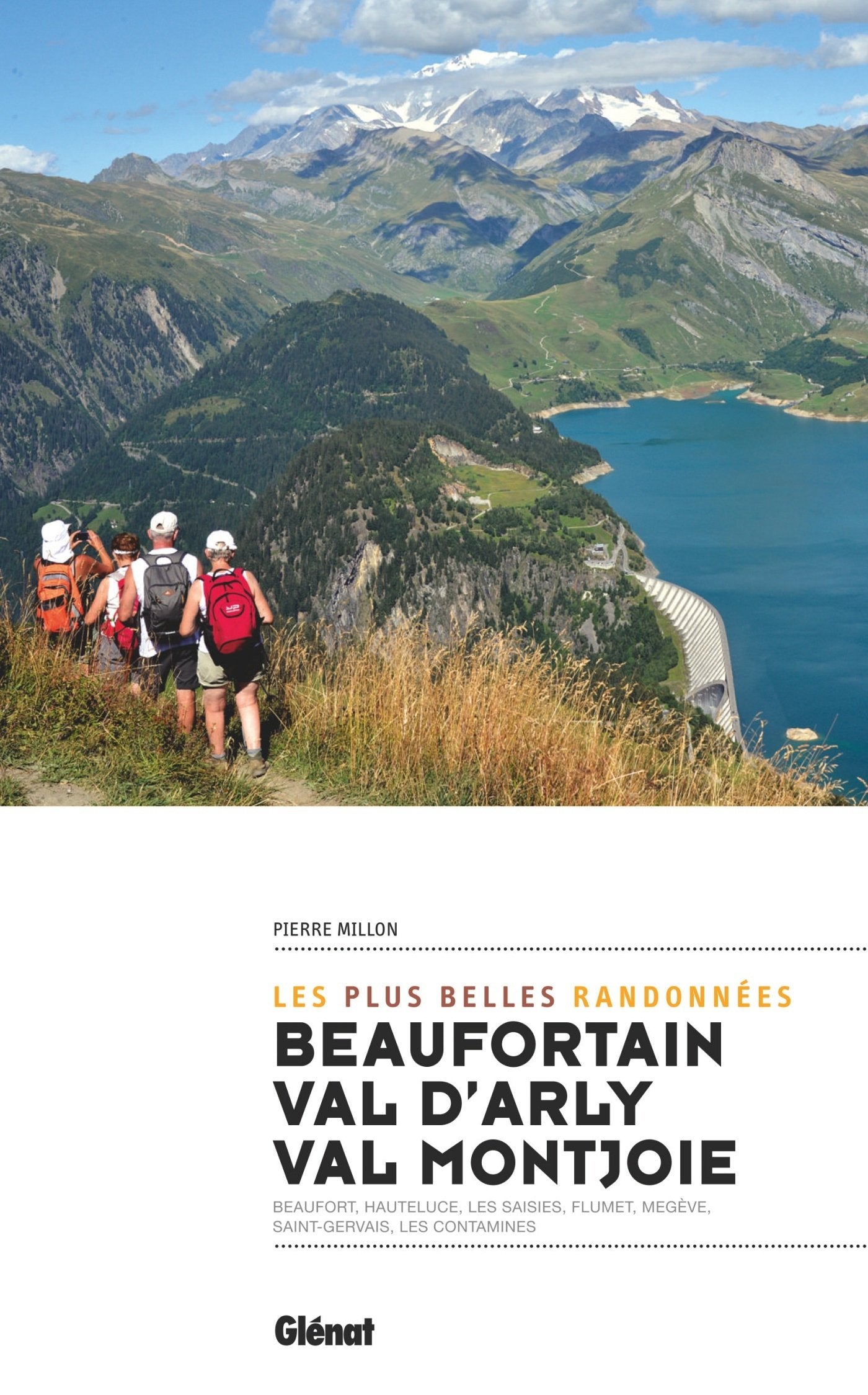 Beaufortain, val d'Arly, val Montjoie (2e ed): Les plus belles randonnées book