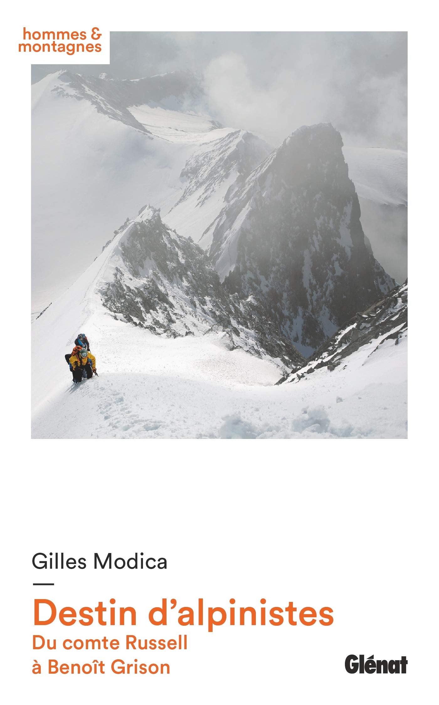 Destin d'alpinistes: Du comte Russell à Benoît Grison book