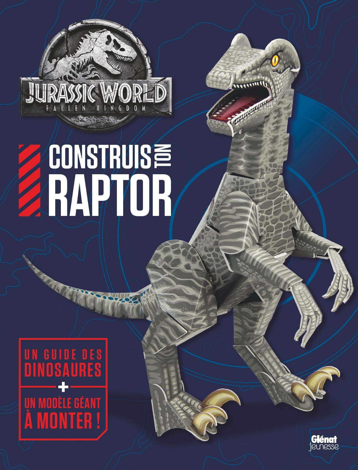 Jurassic World - Fallen Kingdom Livre maquette: Construis ton Raptor ! book