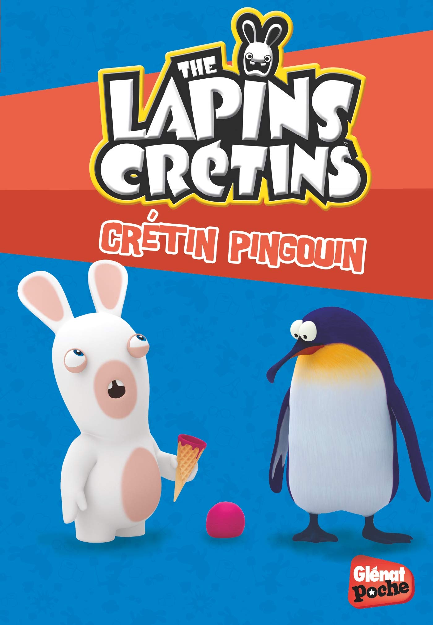 The Lapins crétins - Poche - Tome 24: Crétin pingouin Novels & Short Stories