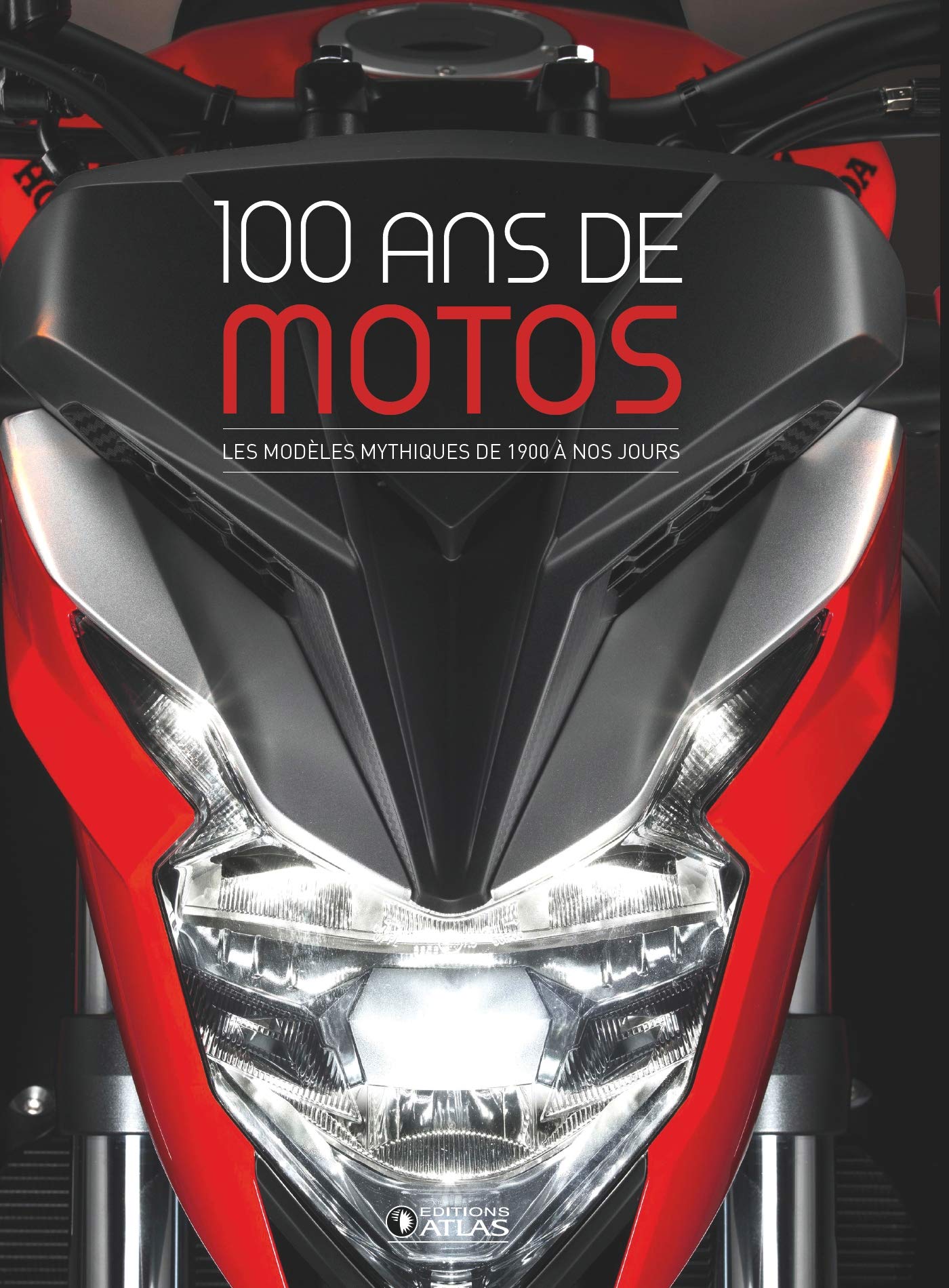 100 ans de motos (2e ed): Les modèles mythiques de 1900 à nos jours Professional & Reference Books