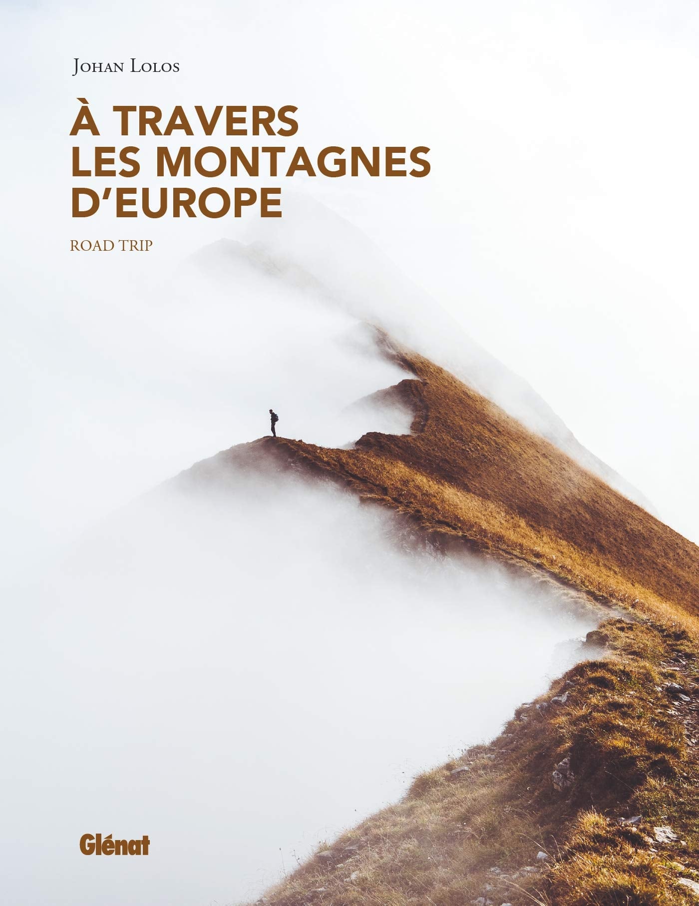 À travers les montagnes d'Europe: Roadtrip book
