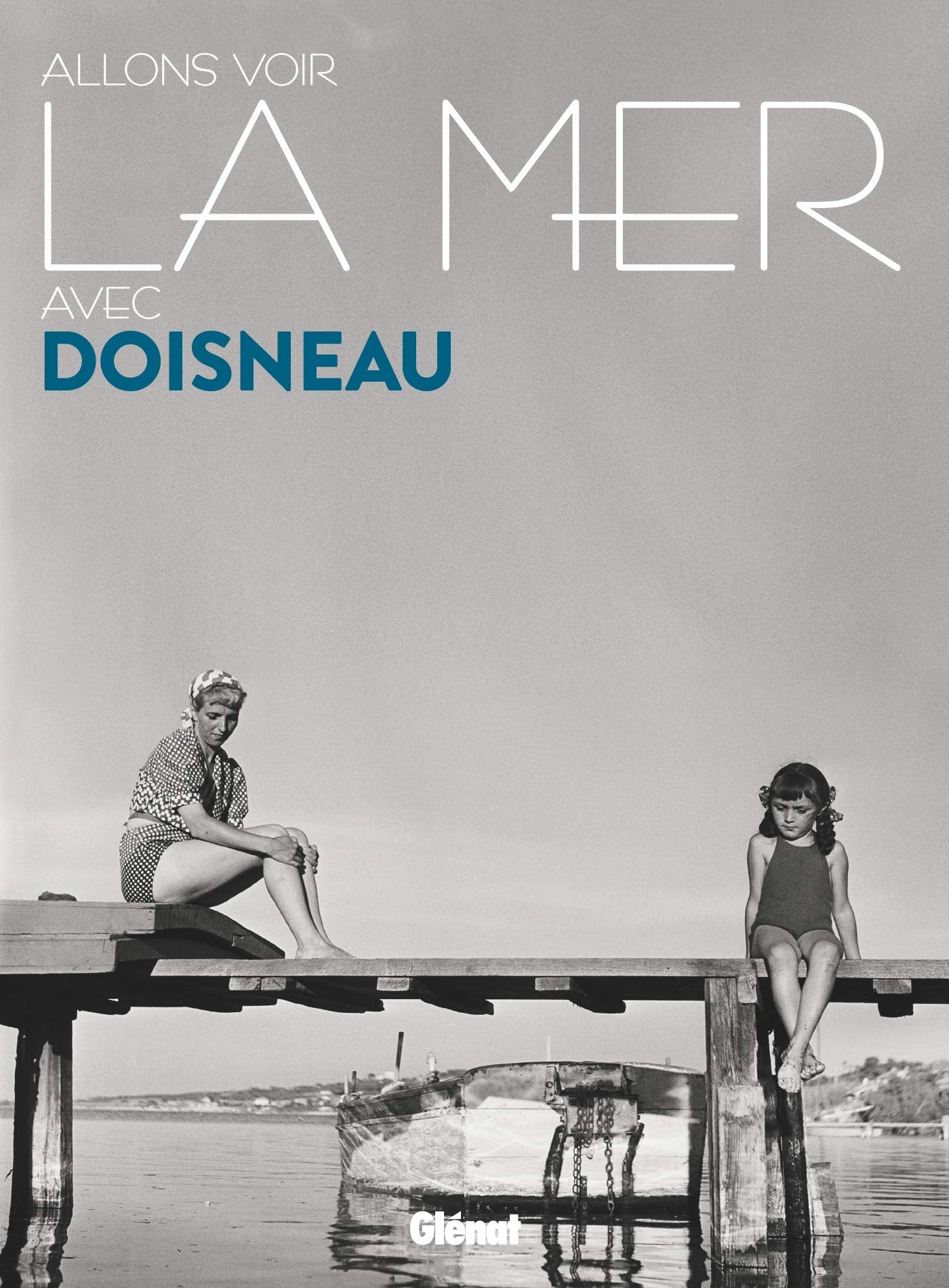 Allons voir la mer avec Doisneau book