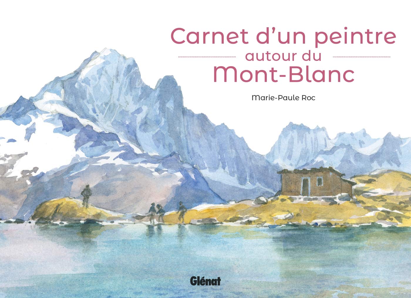 Carnet d'un peintre autour du Mont-Blanc book