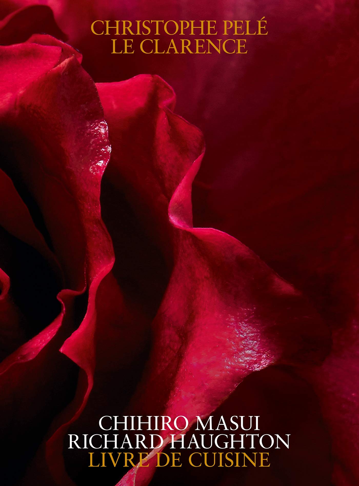 Christophe Pelé, Le Clarence: Le livre de cuisine book