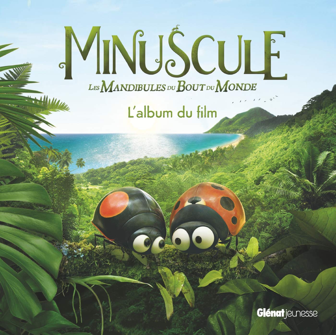 Minuscule 2 - Album illustré - L'album du film book