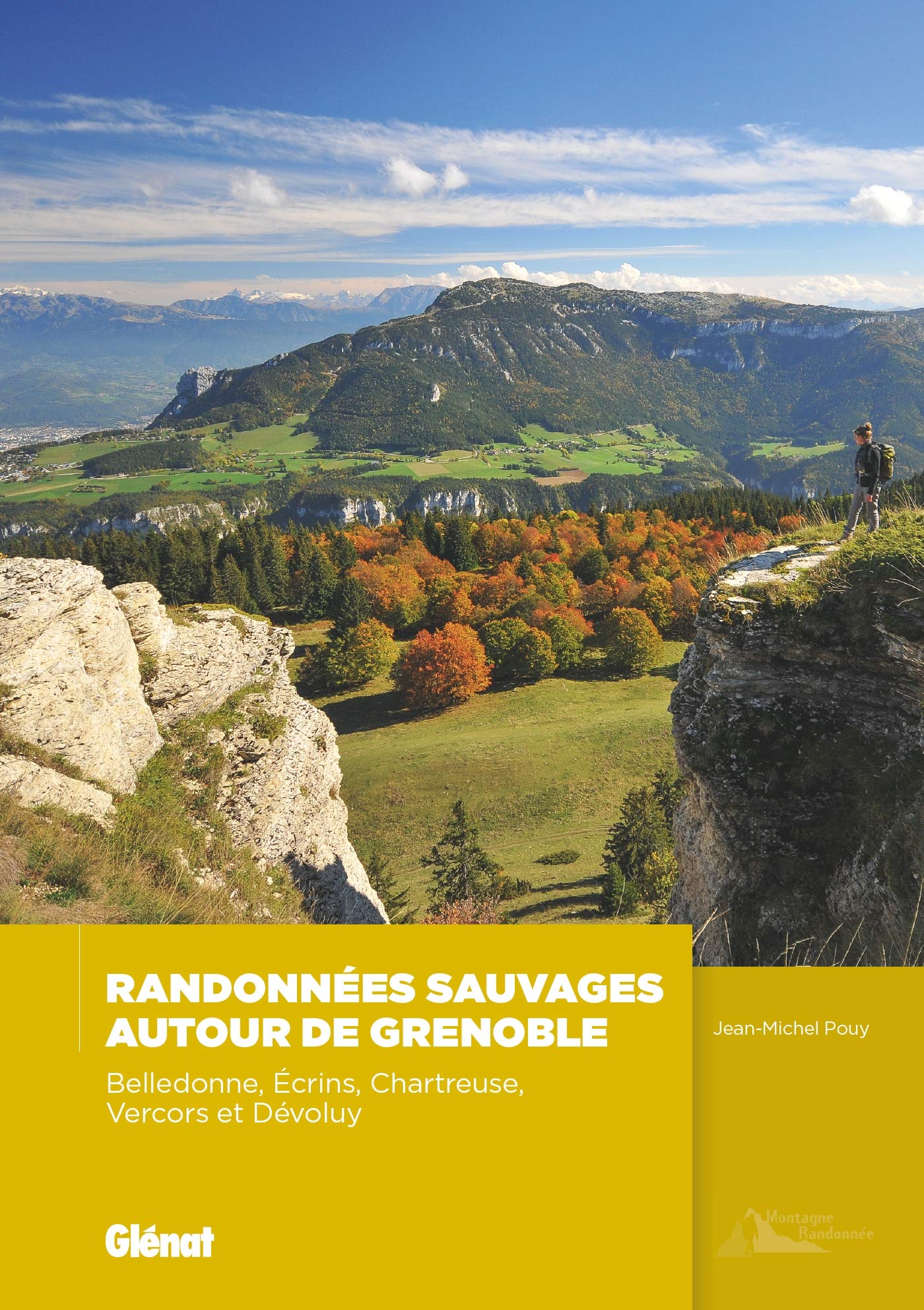 Randonnées sauvages autour de Grenoble (2e ed): Massifs de Belledonne, Ecrins, Vercors, Chartreuse, Dévoluy book