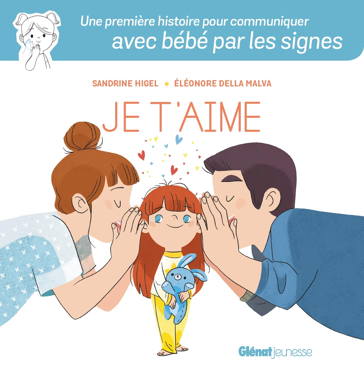Je t'aime: Mes premiers mots d'amour en langue des signes Children's books