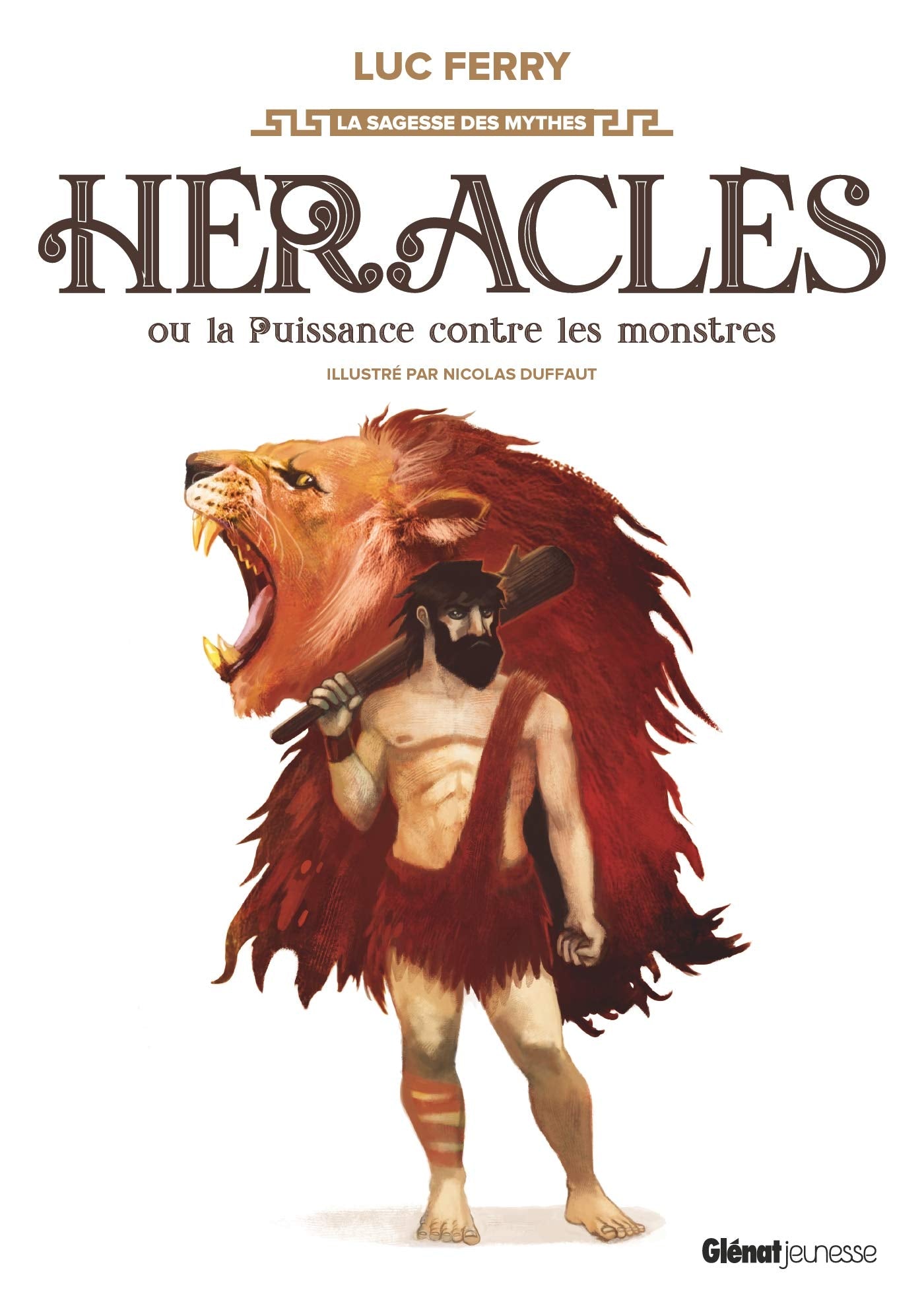 Héraclès ou la puissance contre les monstres Fairy Tales & Legends