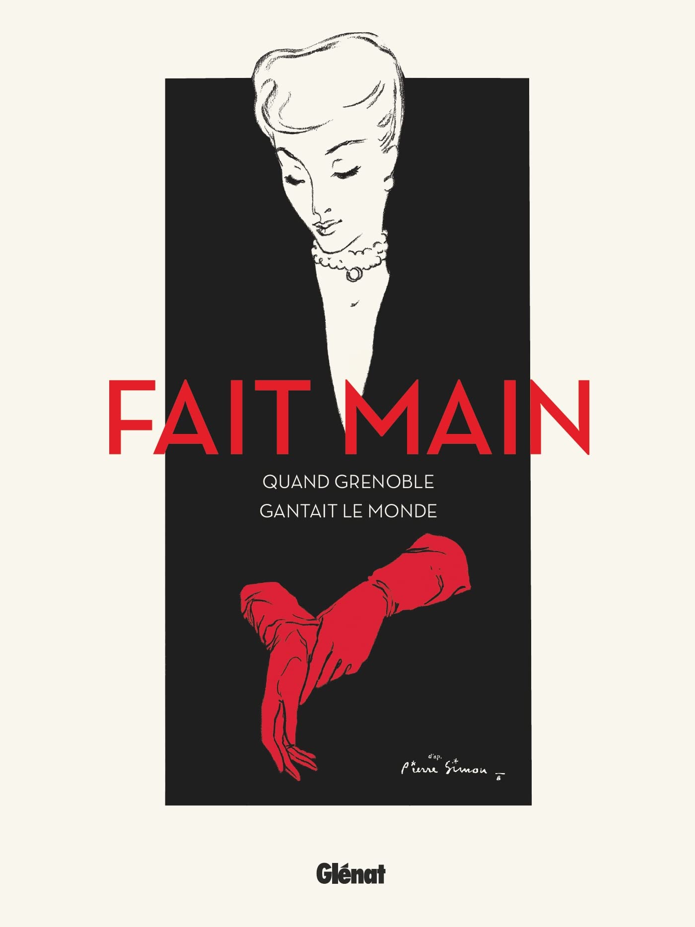 Fait main: Quand Grenoble gantait le monde Film, Art & Culture