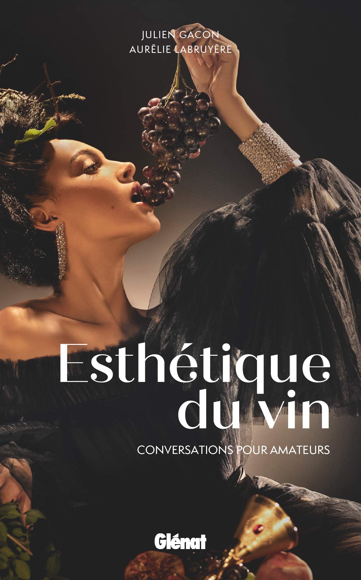 Esthétique du vin: Conversations pour amateurs Leisure, Home & Garden