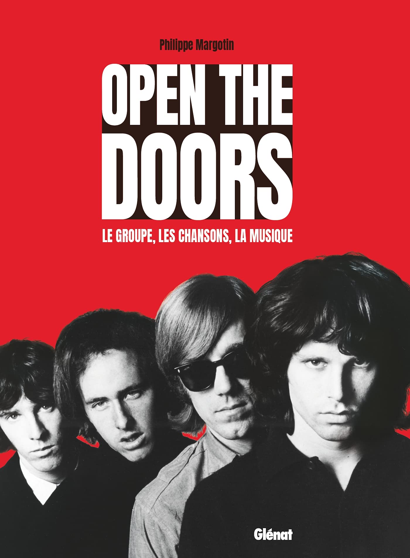 Open The Doors: Le groupe, les chansons, la musique Arts & Music