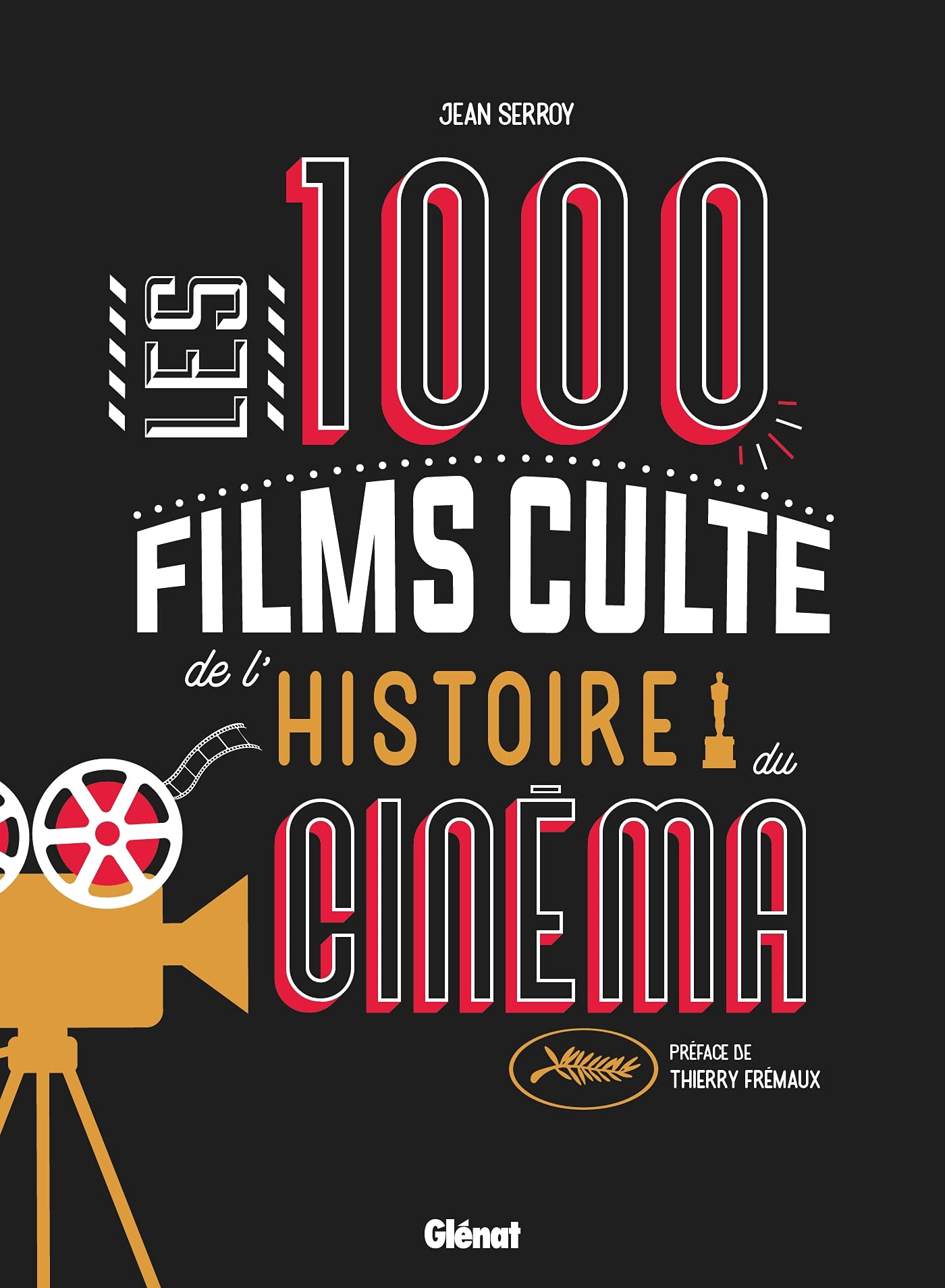 Les 1000 films culte de l'histoire du cinéma Film, Art & Culture
