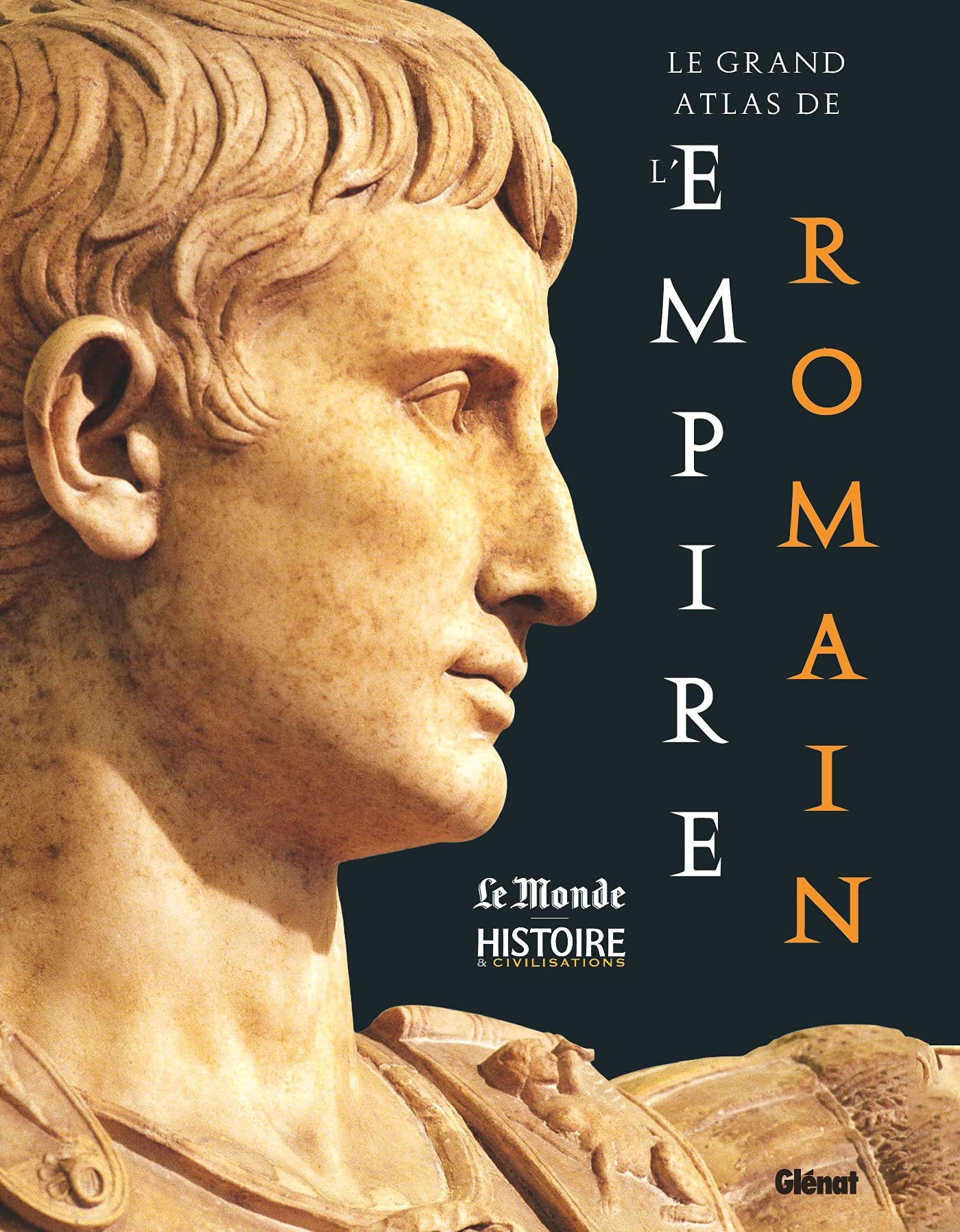 Le Grand Atlas de l'Empire romain Politics & History