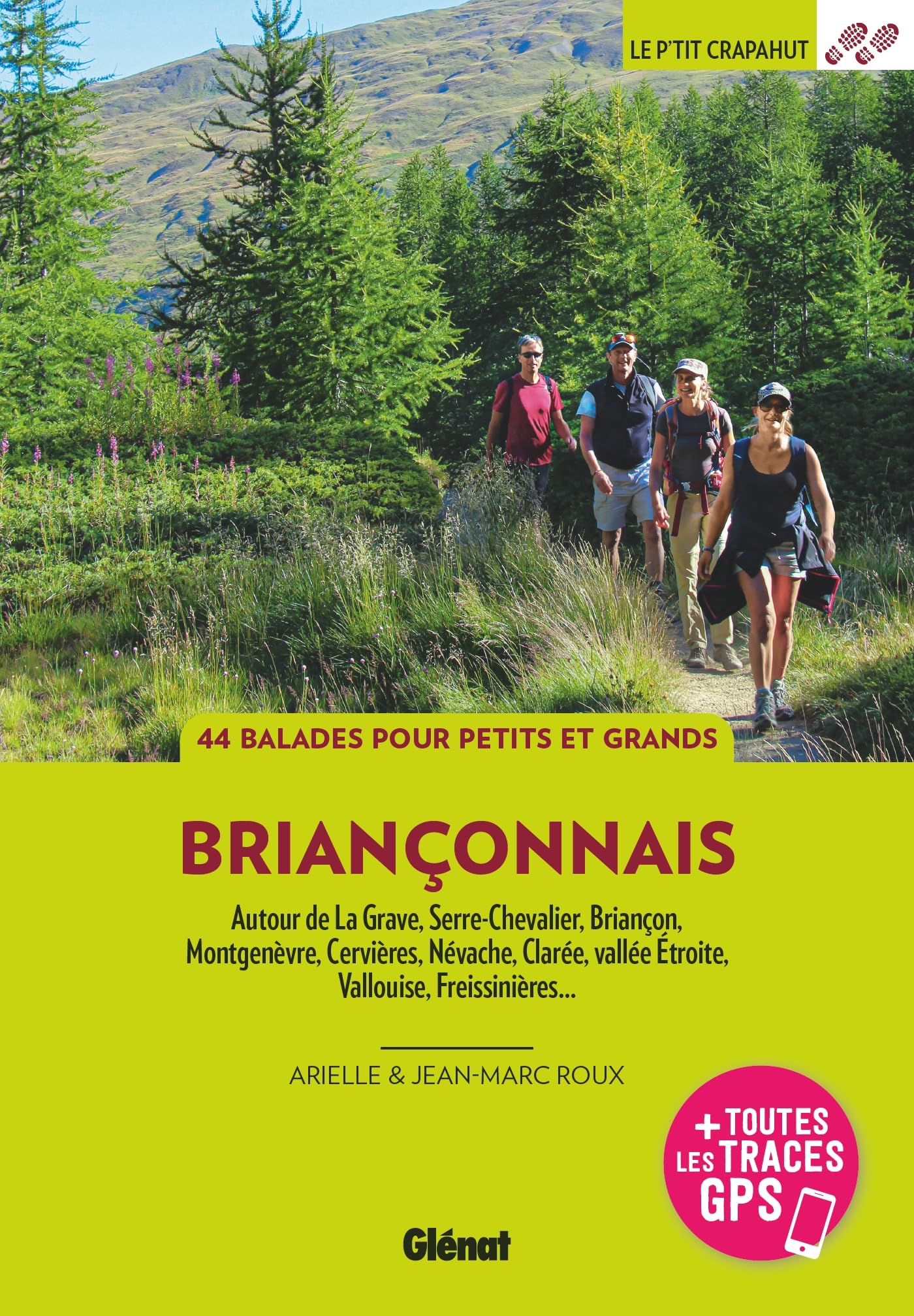 Briançonnais: La Grave, Serre-Chevalier, Briançon, Montgenèvre, Cervières, Névache, Vallouise, Freissinières... Leisure, Home & Garden