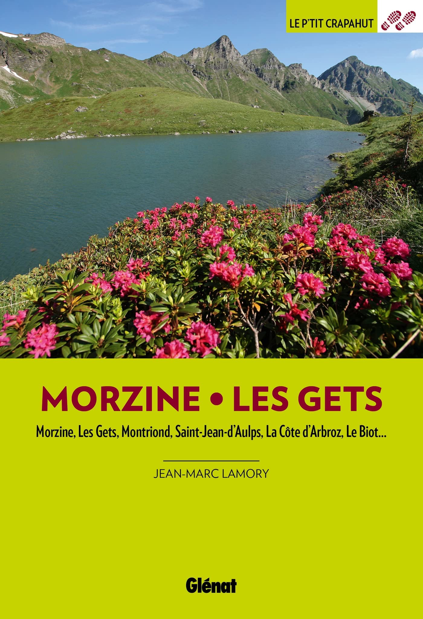 Morzine - Les Gets (3e ed): Morzine, Les Gets, Montriond, Saint-Jean-d'Aulps, La Côte d'Arbroz, Le Biot Leisure, Home & Garden