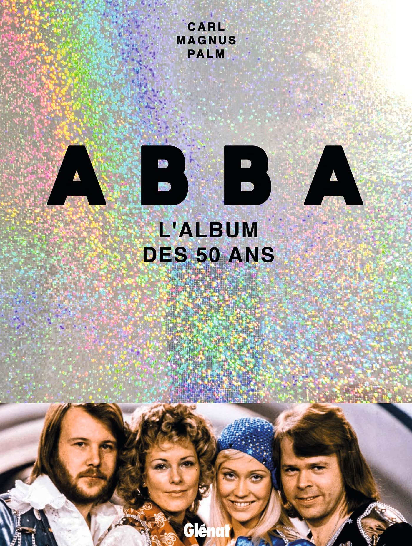 ABBA: L'album des 50 ans Arts & Music