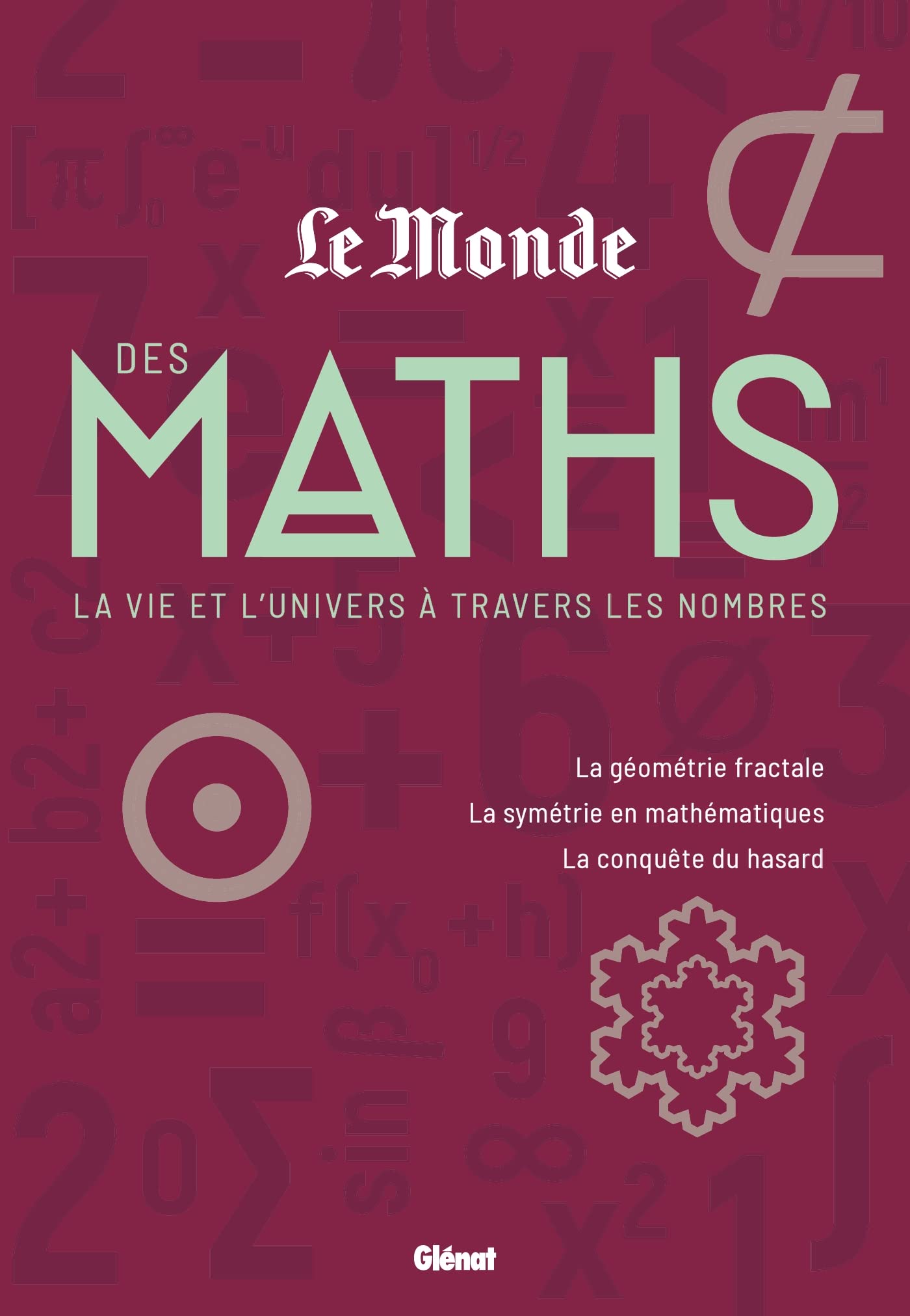 Le monde des maths 2: La vie et l'univers à travers les nombres Mathematics