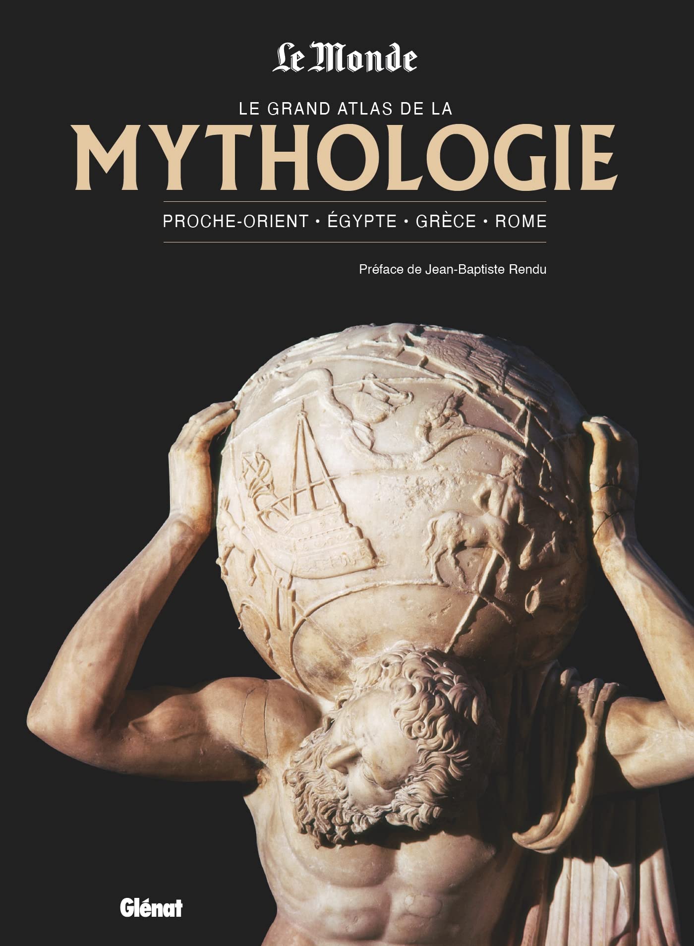 Le grand atlas de la mythologie NED Le Monde book