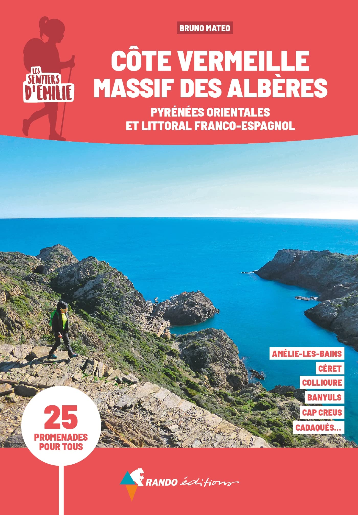Emilie Côte Vermeille Massif des Albères: 25 promenades pour tous Leisure, Home & Garden