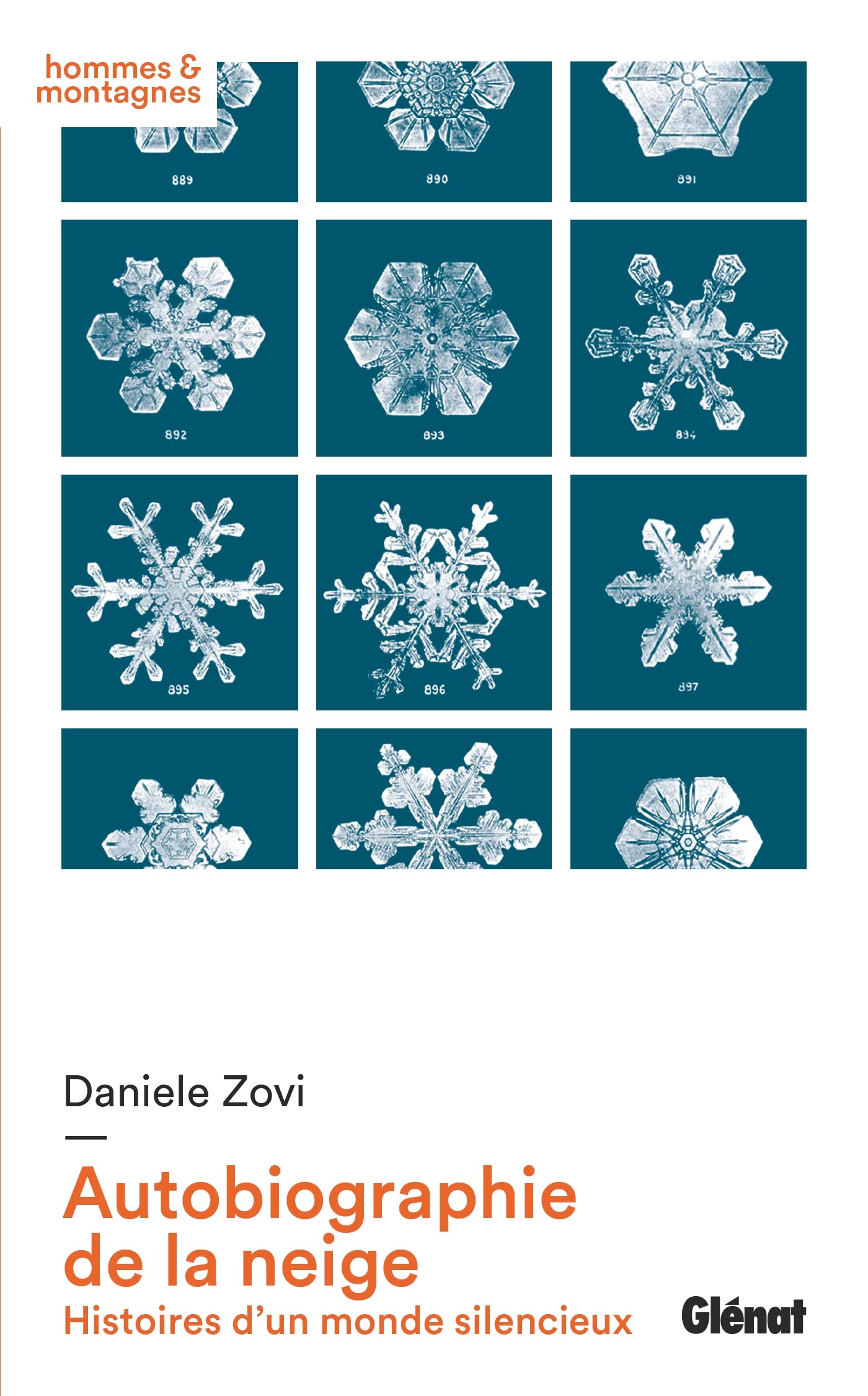 Autobiographie de la neige: Histoires d'un monde silencieux Geology & Geography